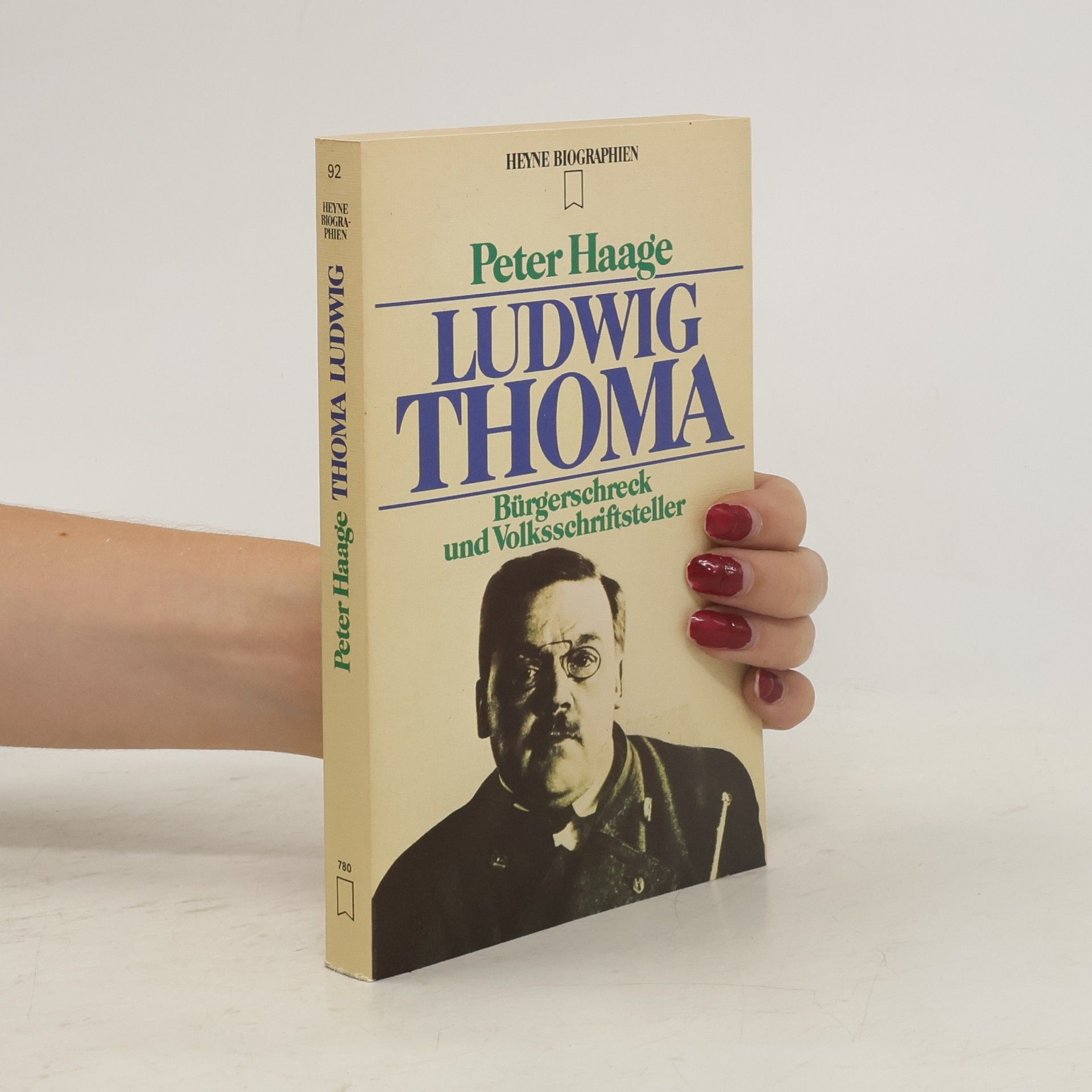 Peter Haage Ludwig Thoma: Bürgerschreck und Volksschriftsteller