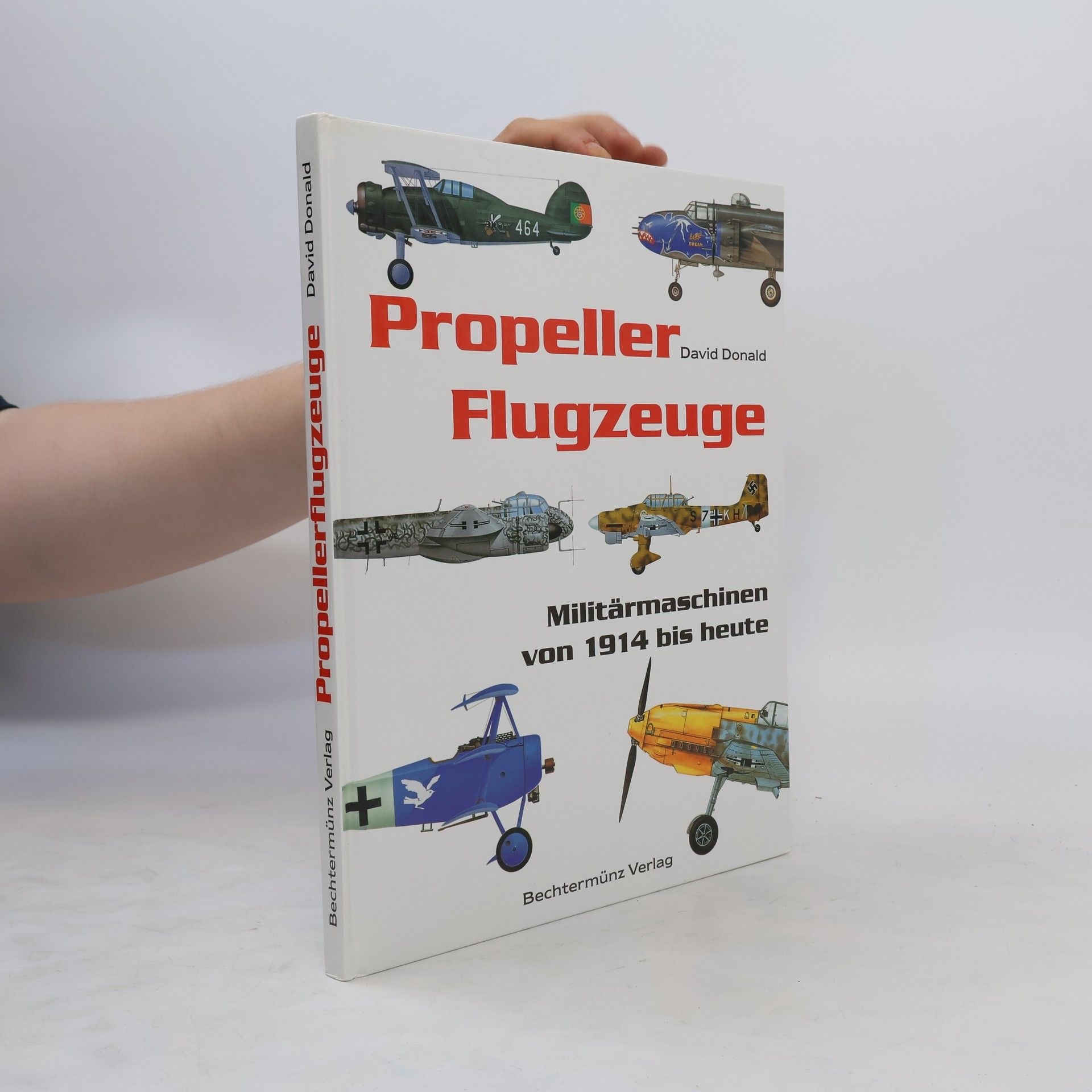 David Donald Propellerflugzeuge. Militärmaschinen von 1914 bis heute