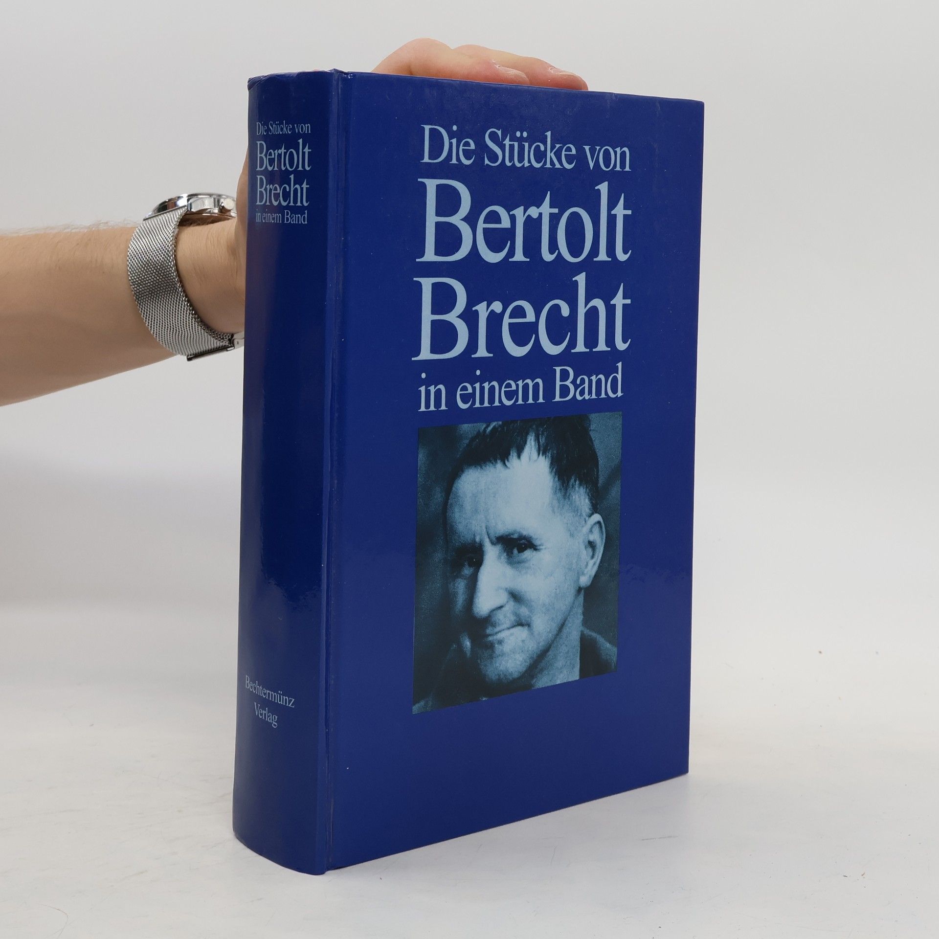 Bertolt Brecht Die Stücke von Bertolt Brecht in einem Band