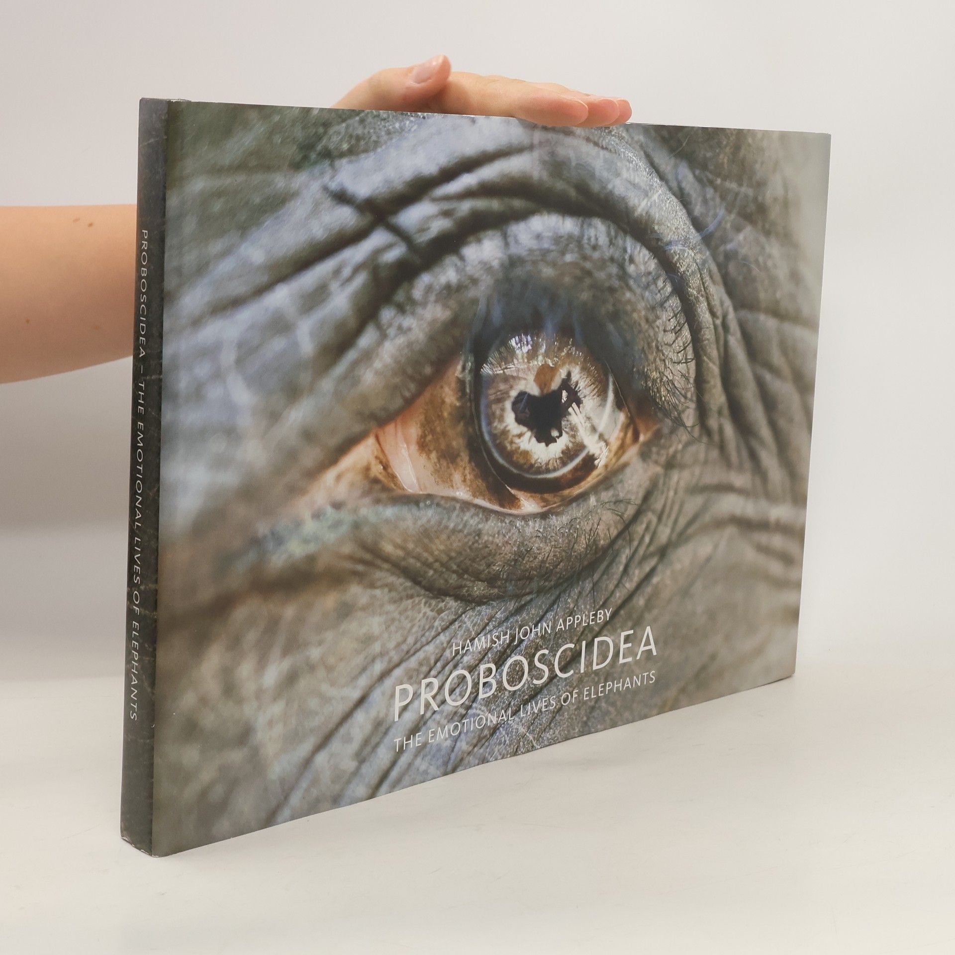 Hamish John Appleby Proboscidea: The Emotional Lives of Elephants