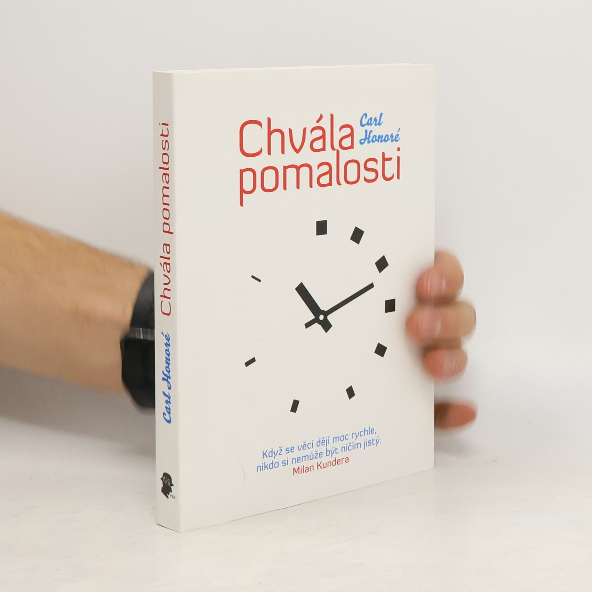 Carl Honoré Chvála pomalosti. Jak celosvětové hnutí vyzývá na souboj kult rychlosti