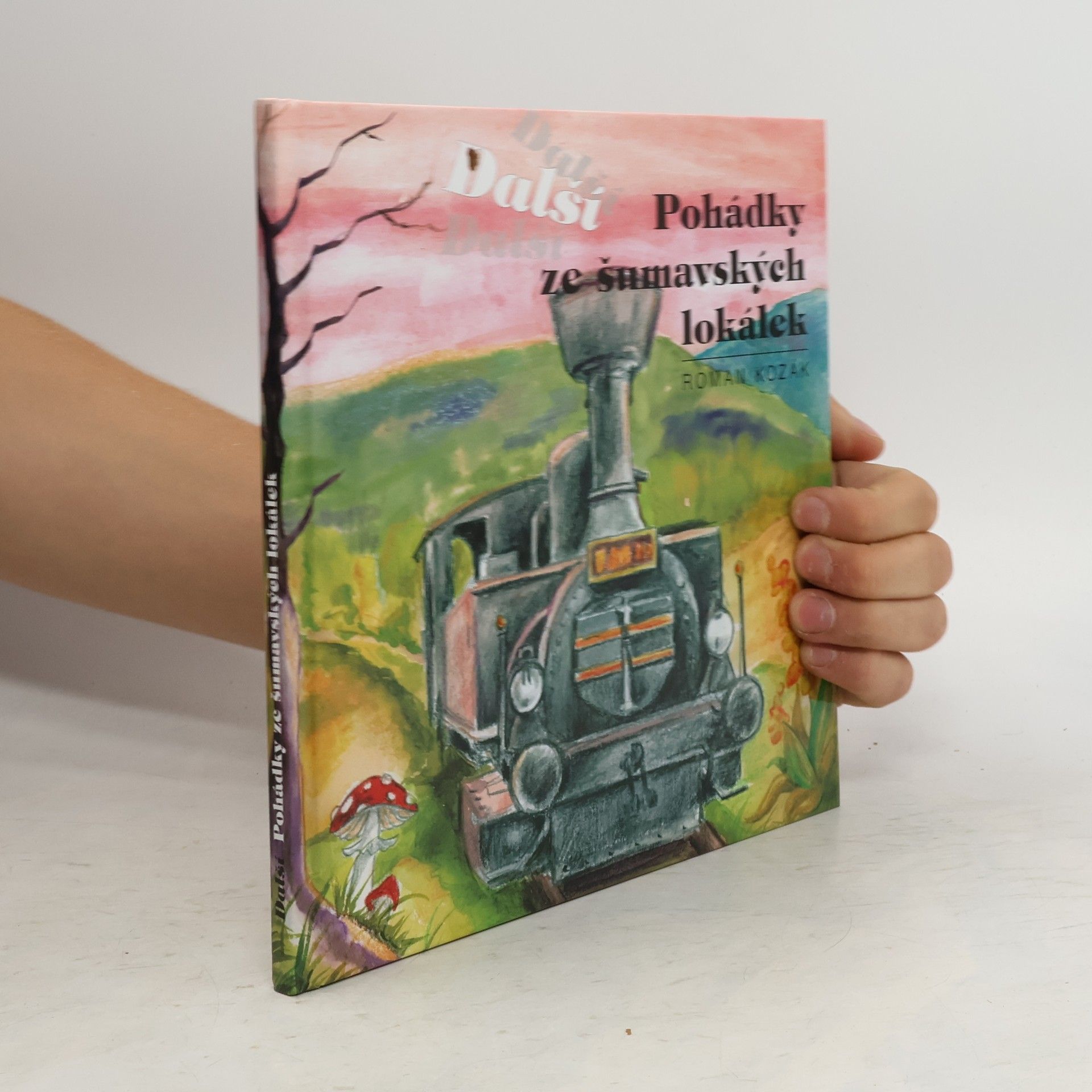 Roman Kozak Další pohádky ze šumavských lokálek