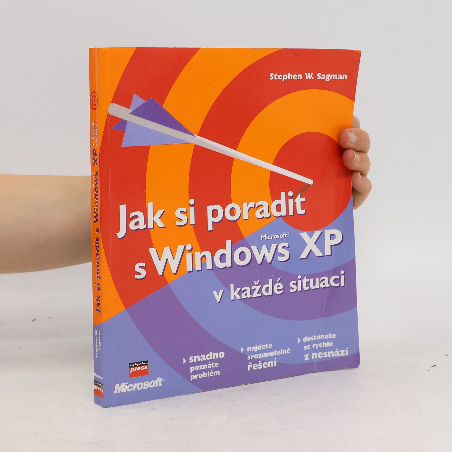 Stephen W. Sagman Jak si poradit s Microsoft Windows XP v každé situaci