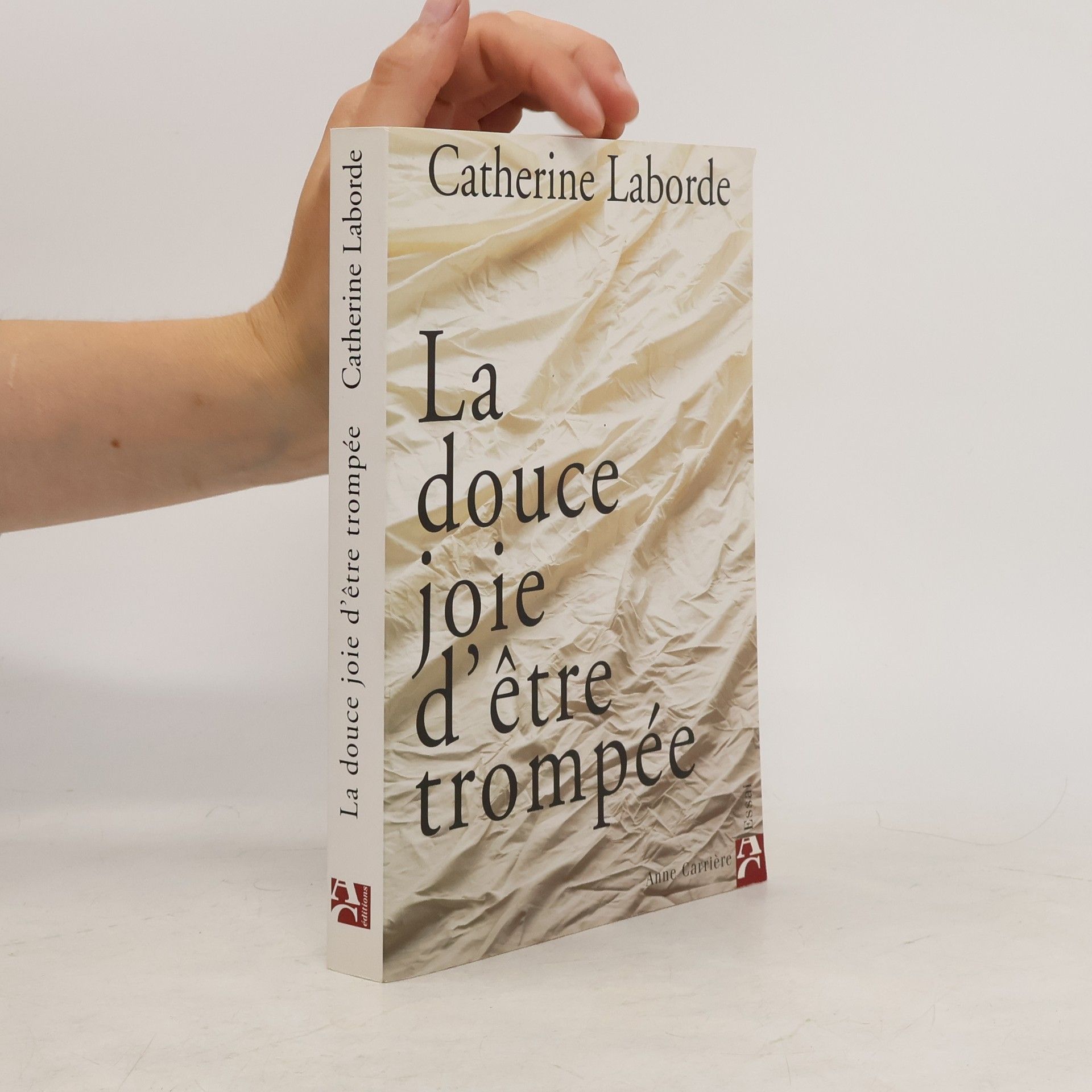Catherine Laborde La douce joie d'être trompée