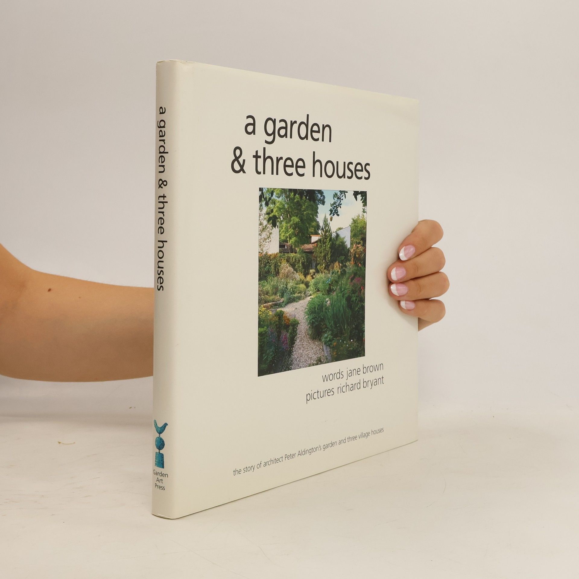 Janet Browne A Garden & Three Houses