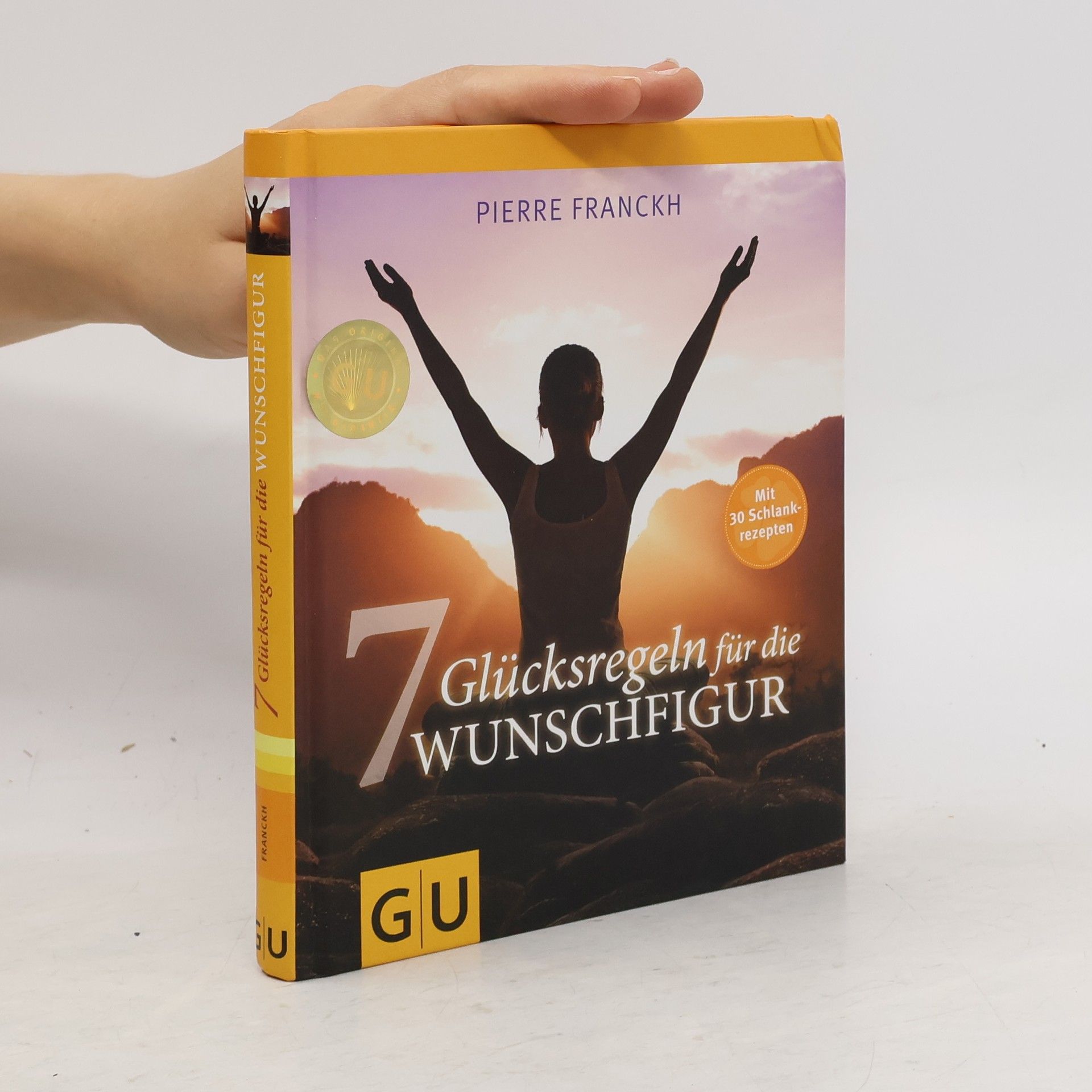 Pierre Franckh 7 Glücksregeln für die Wunschfigur