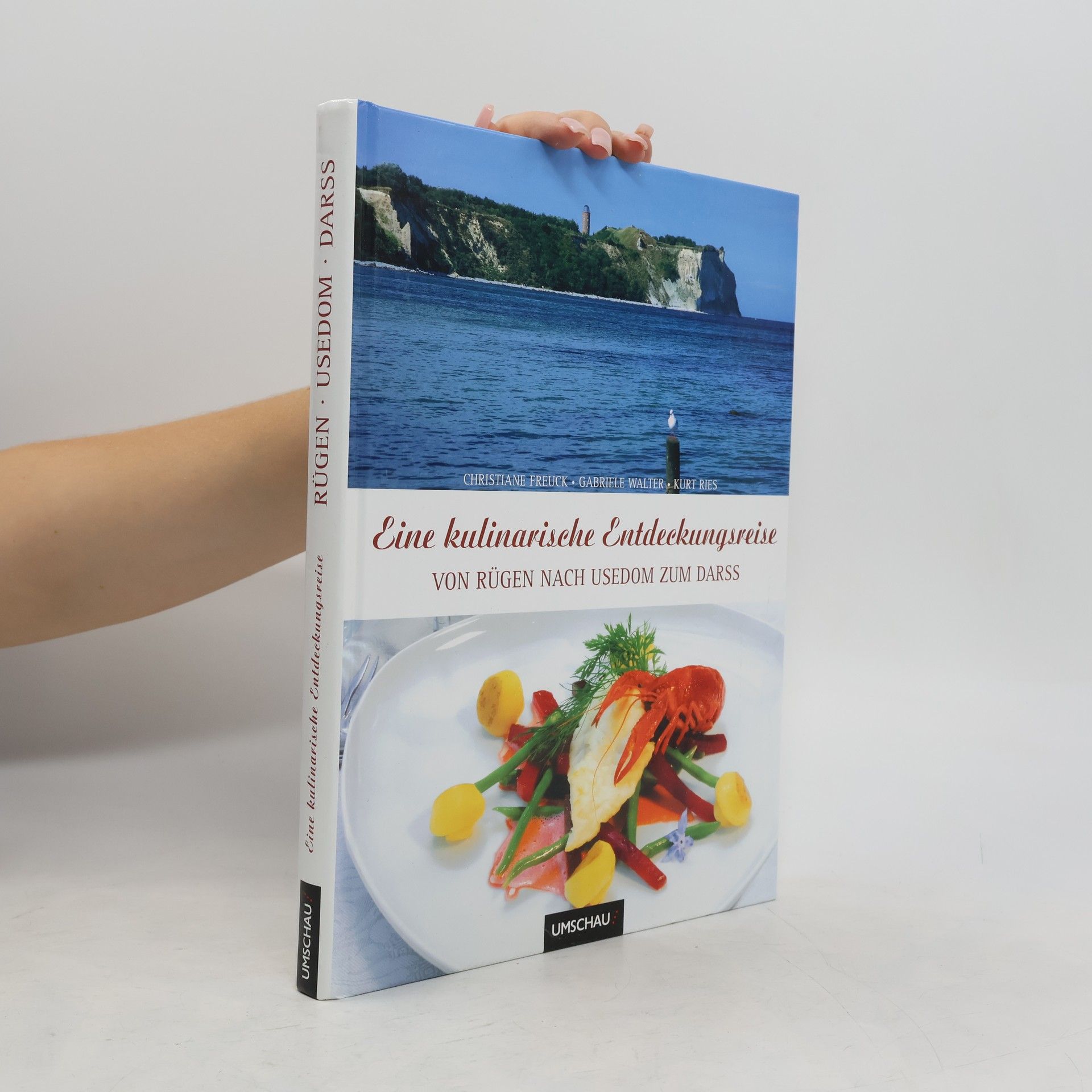 Christiane Freuck Eine kulinarische Entdeckungsreise von Rügen über Usedom zum Darß