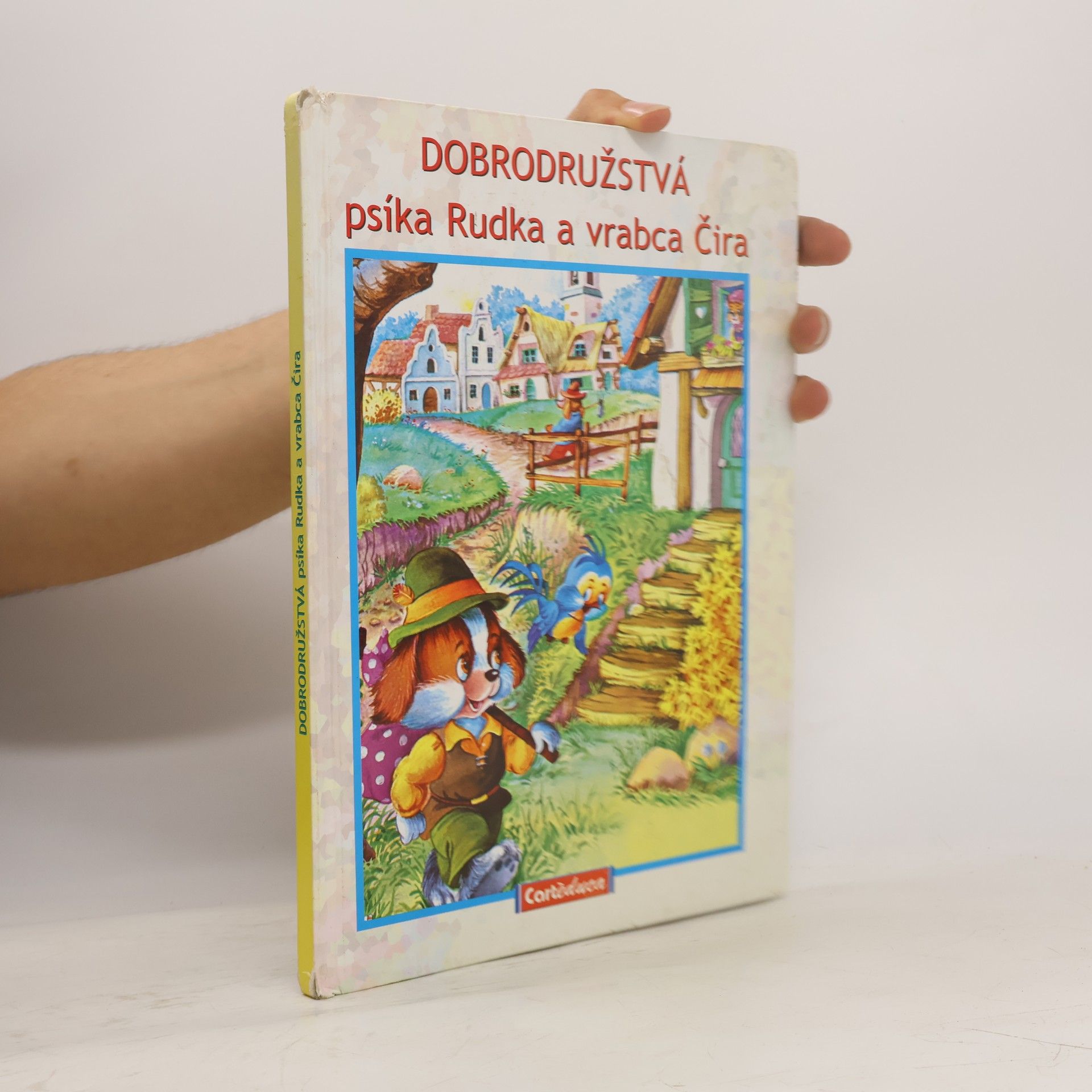 Collectif d'auteurs Dobrodružstvá psíka Rudka a vrabca Čira
