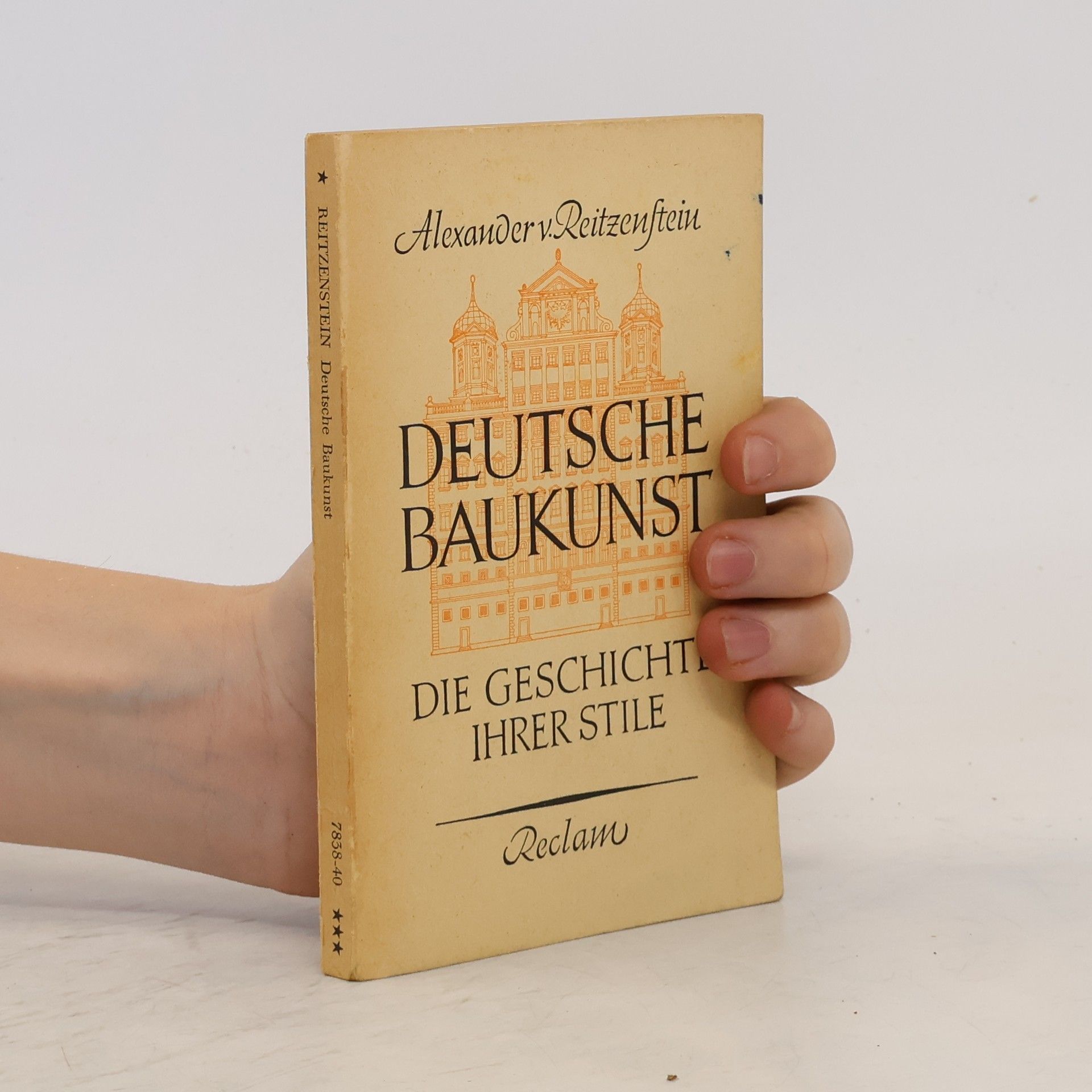Alexander von Reitzenstein Deutsche Baukunst. Die Geschichte ihrer Stile