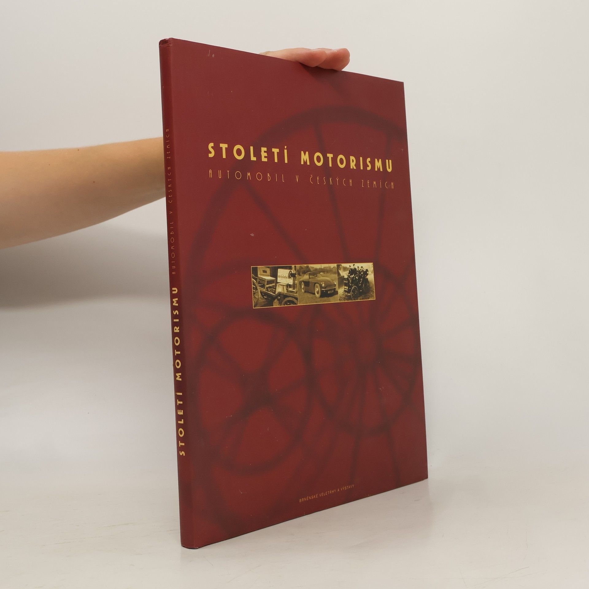 Kolektív autorov Století motorismu: automobil v českých zemích
