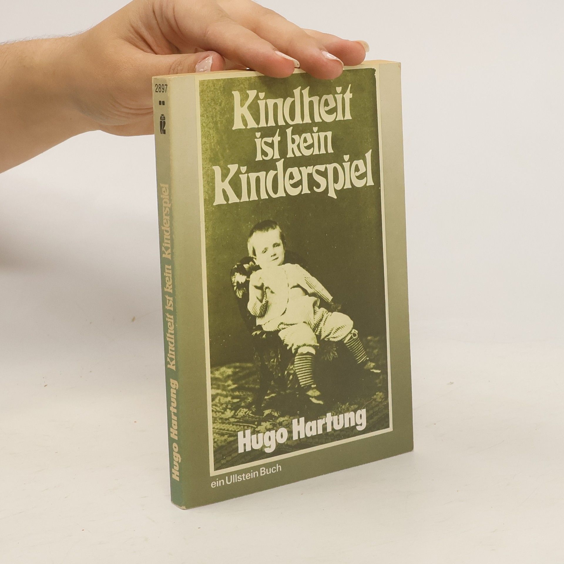 Hugo Hartung Kindheit ist kein Kinderspiel