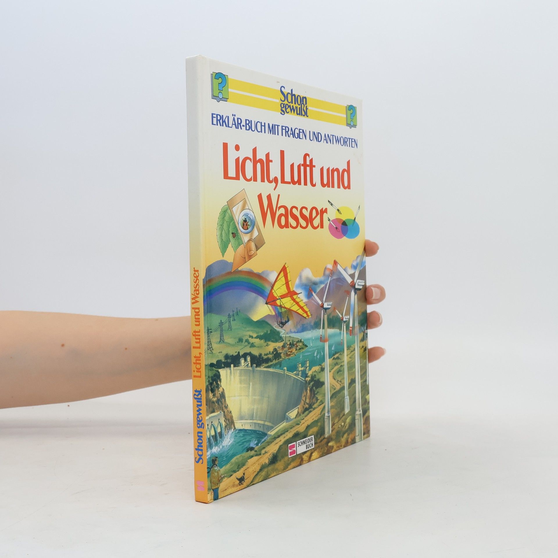 Mary-Jane Wilkins Licht, Luft und Wasser. Erklär-Buch mit Fragen und Antworten