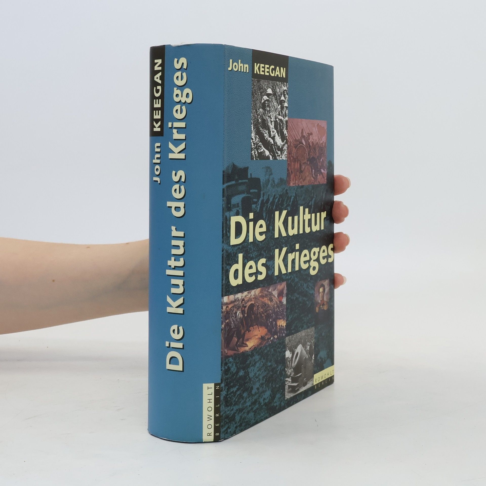 John Keegan Die Kultur des Krieges