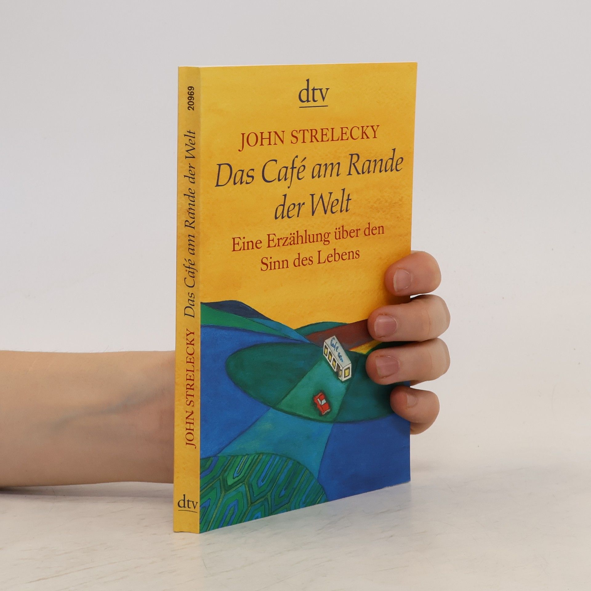 John P. Strelecky Das Café am Rande der Welt