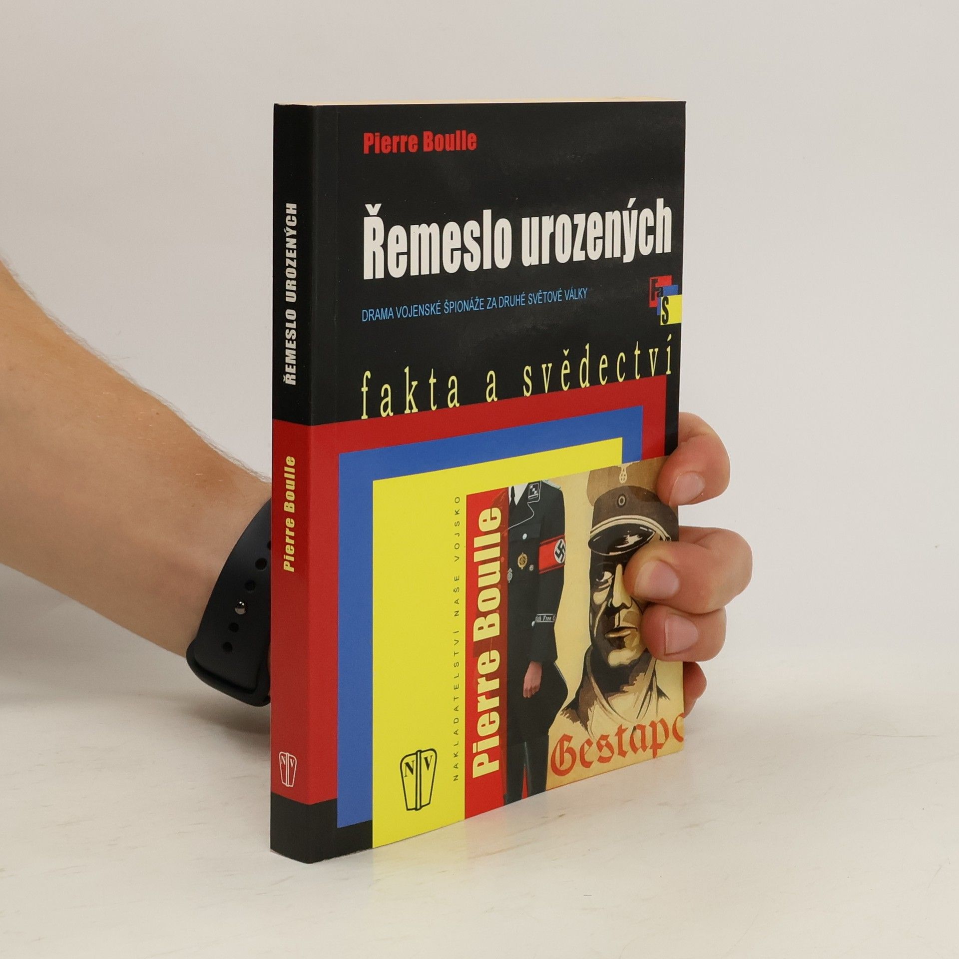 Pierre Boulle Řemeslo urozených: Drama vojenské špionáže za druhé světové války
