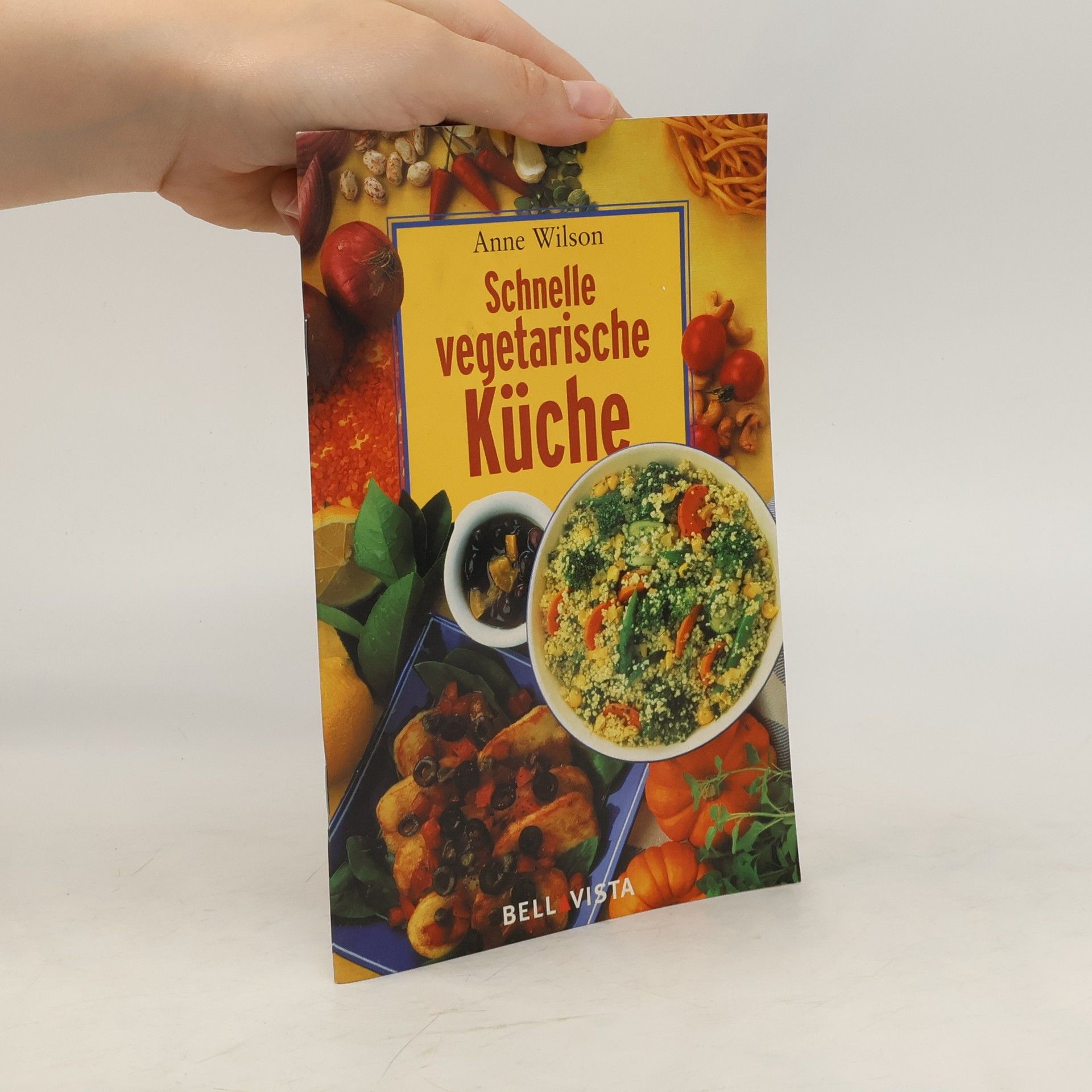 Anne Wilson Schnelle vegetarische Küche