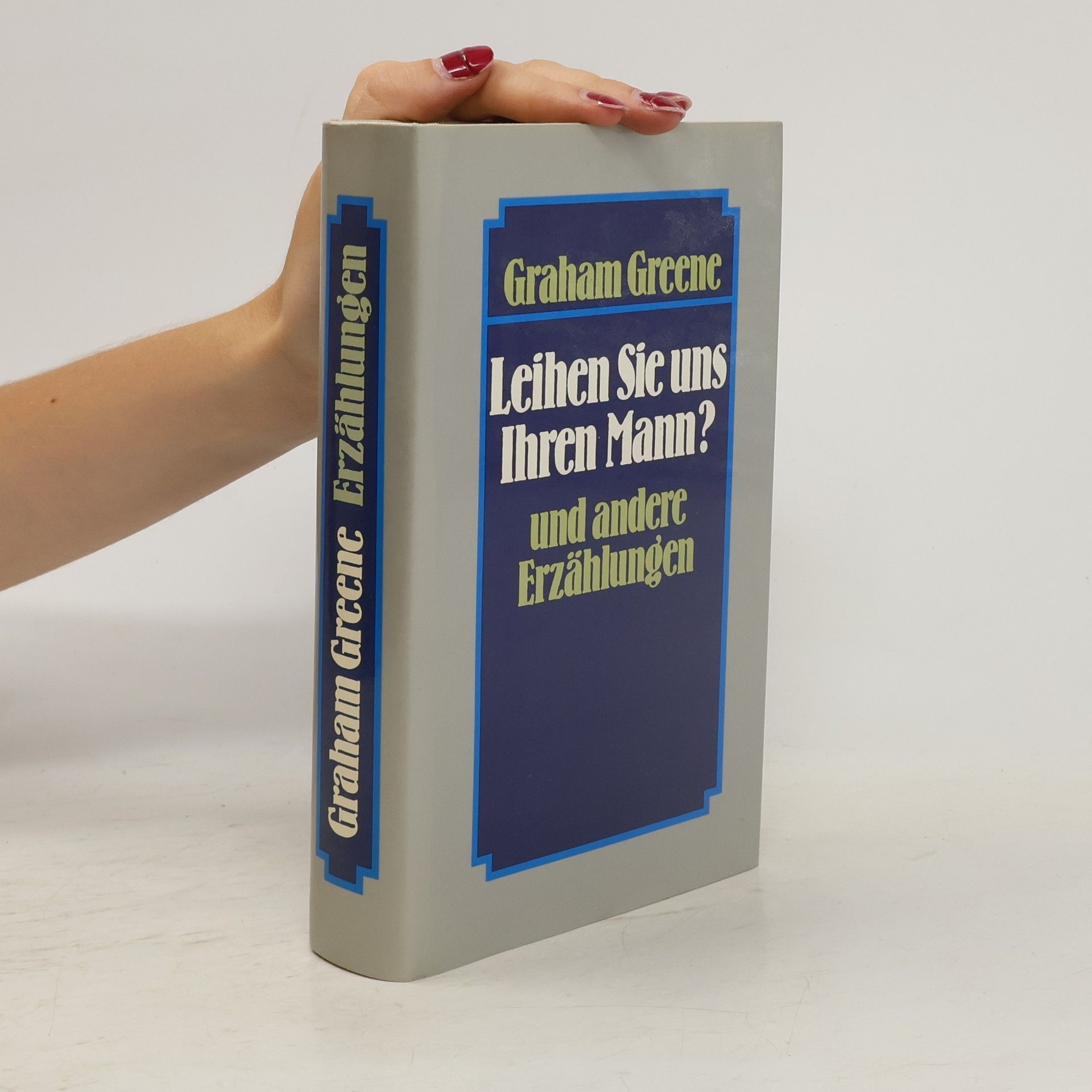 Graham Greene Leihen Sie uns Ihren Mann? und andere Erzählungen