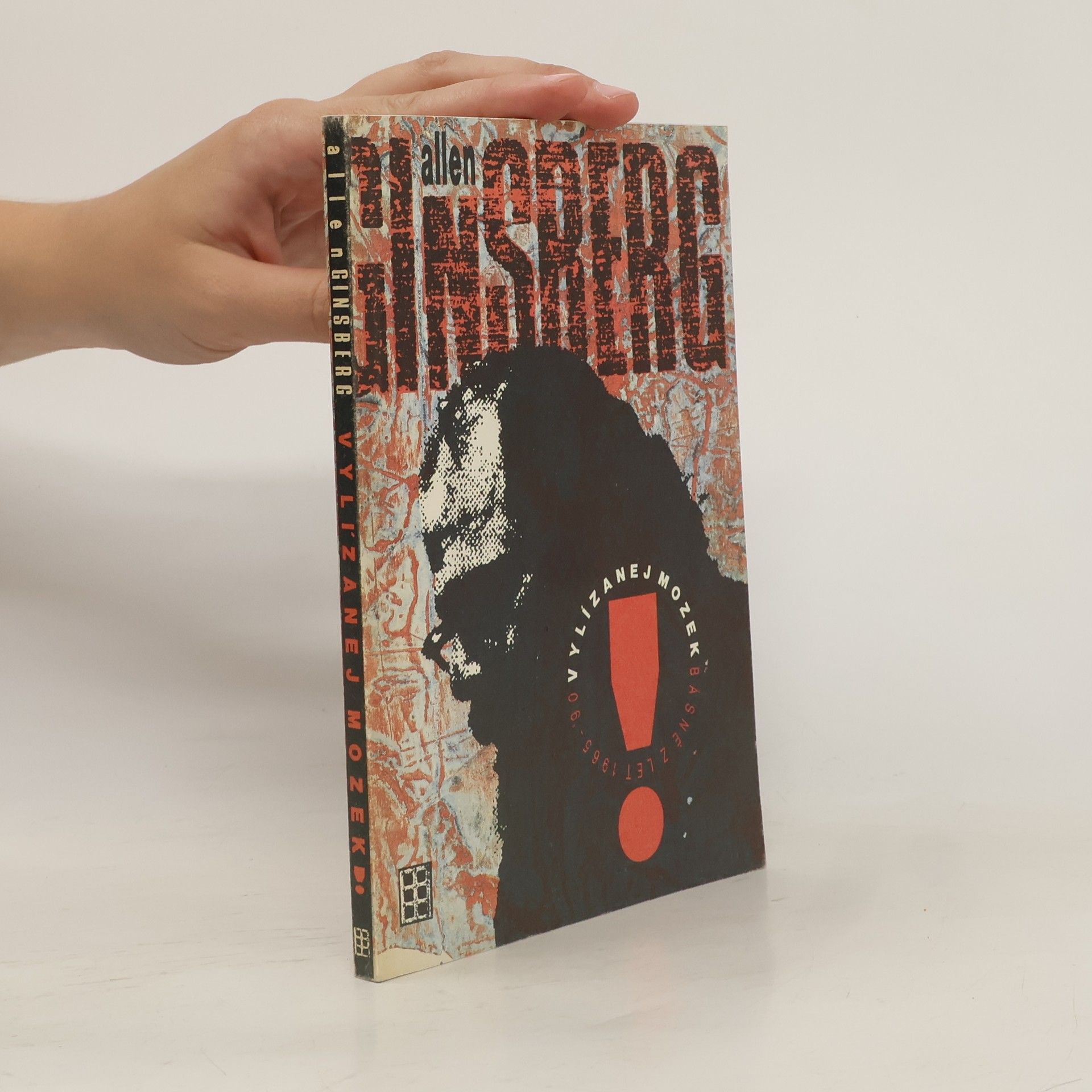 Allen Ginsberg Vylízanej mozek. Básně z let 1965-'90