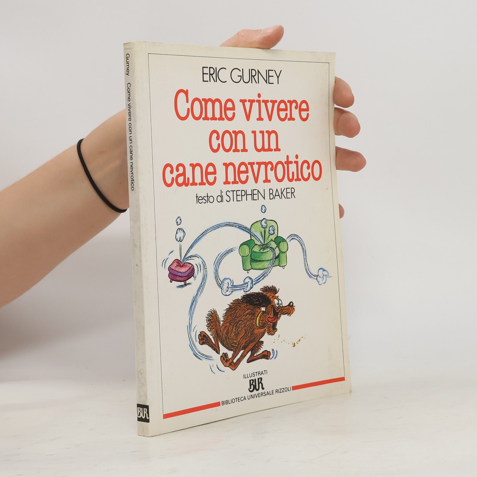Eric Gurney Come vivere con un cane nevrotico
