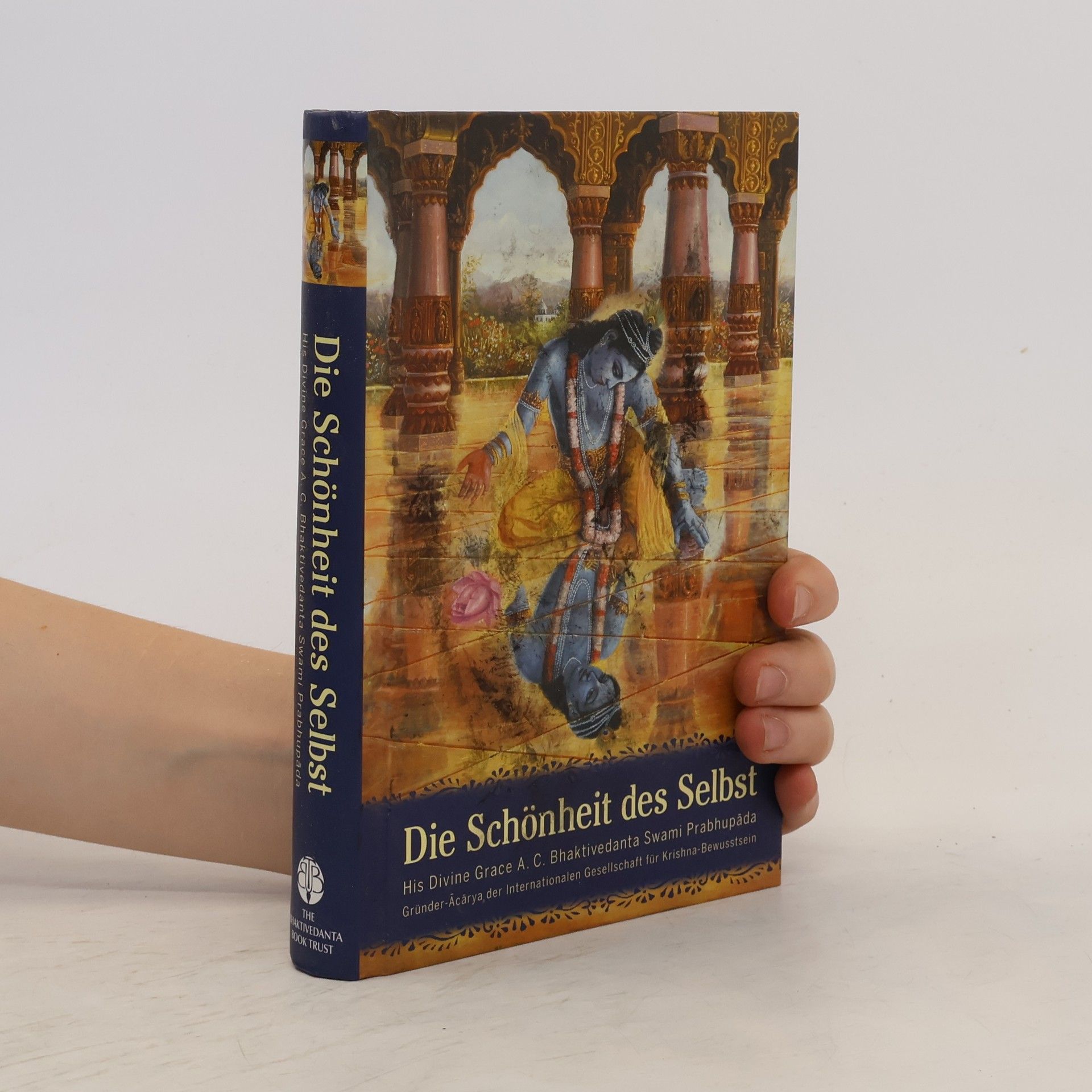 A. C. Bhaktivedanta Swami Prabhupada Die Schönheit des Selbst