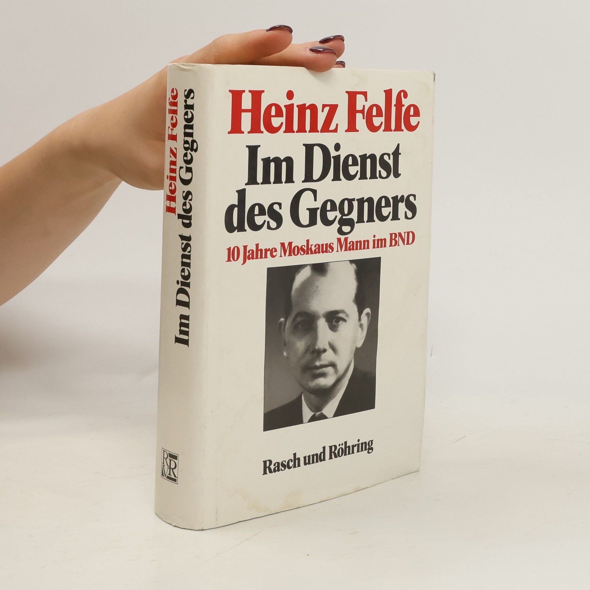Heinz Felfe Im Dienst des Gegners