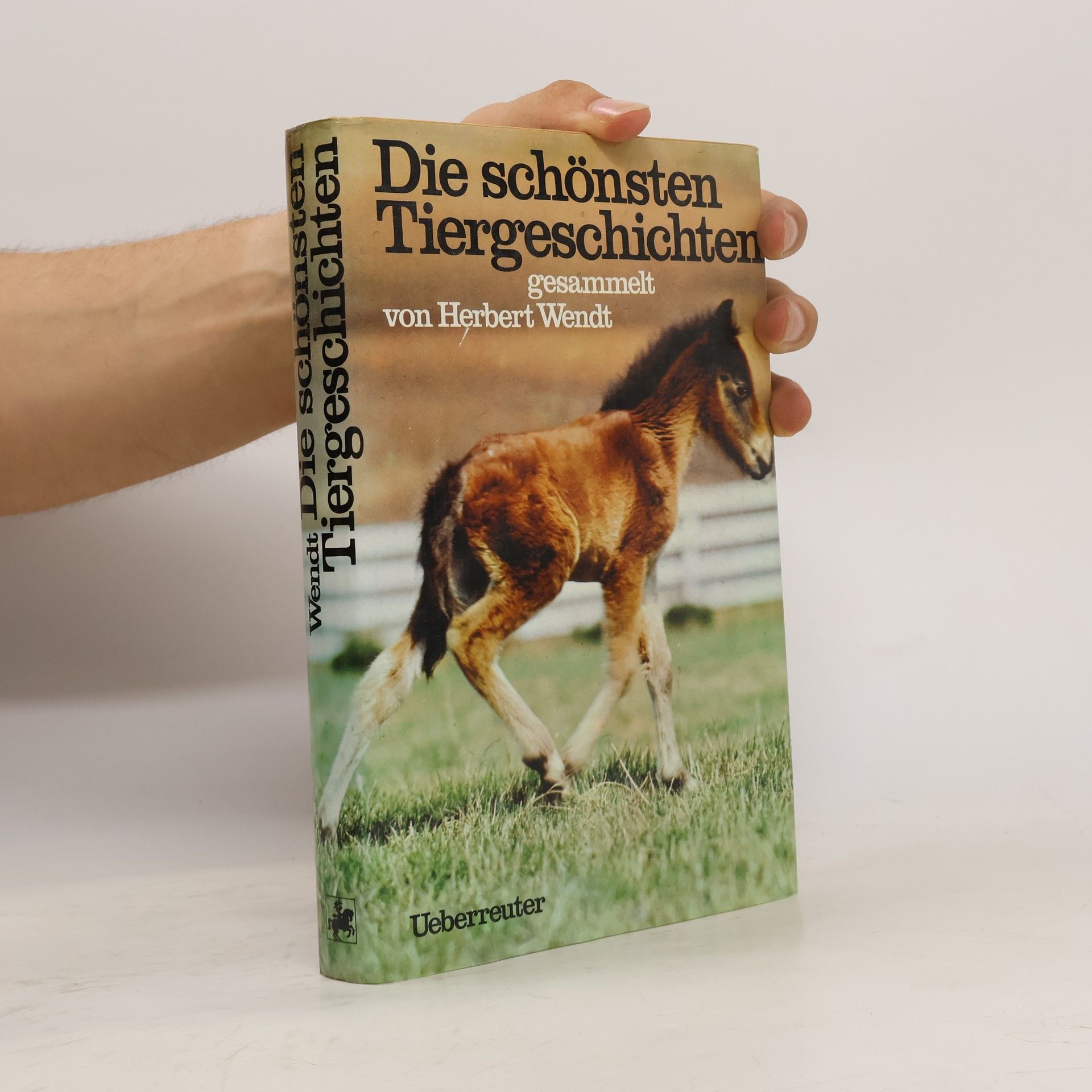 Herbert Wendt Die schönsten Tiergeschichten