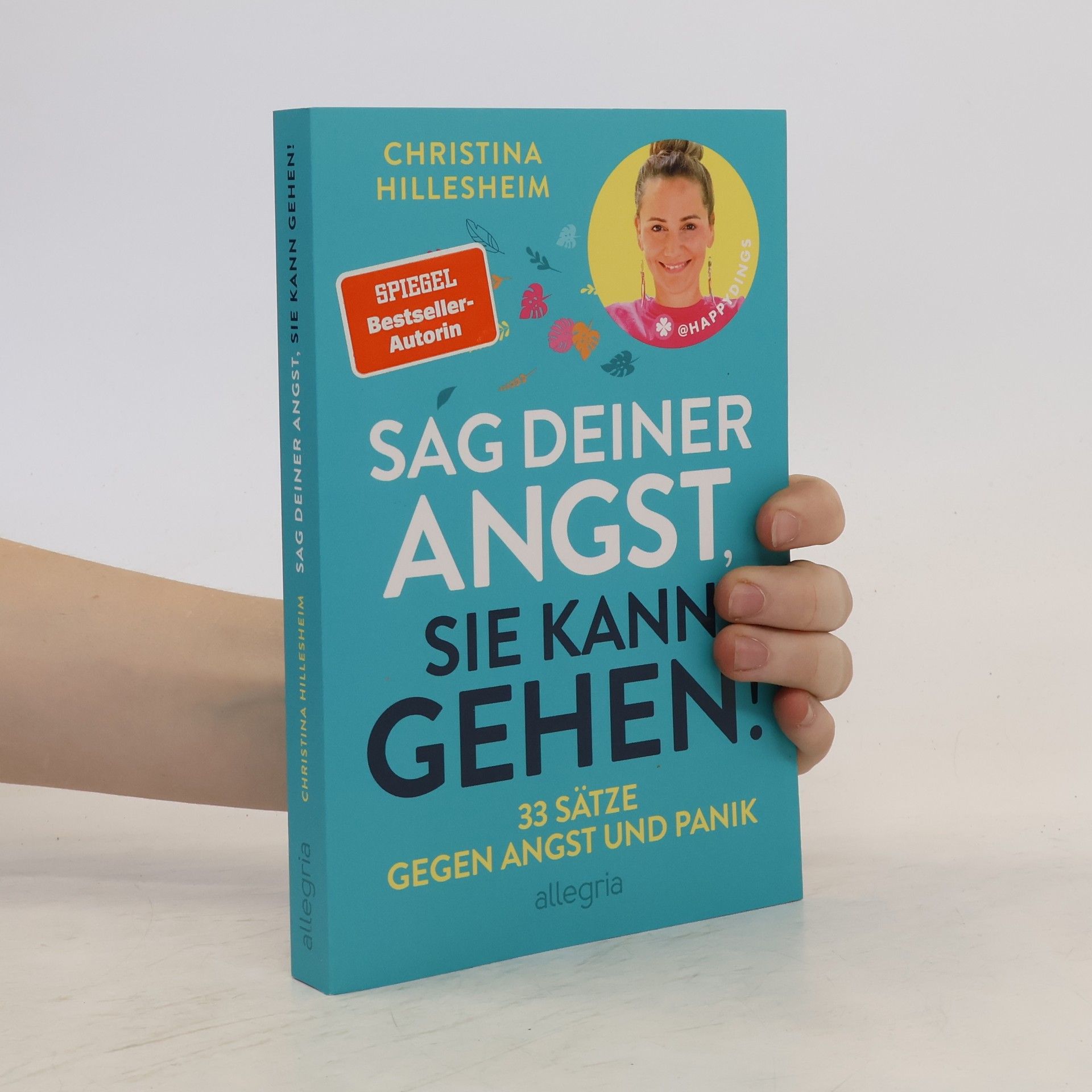 Christina Hillesheim Sag deiner Angst, sie kann gehen!