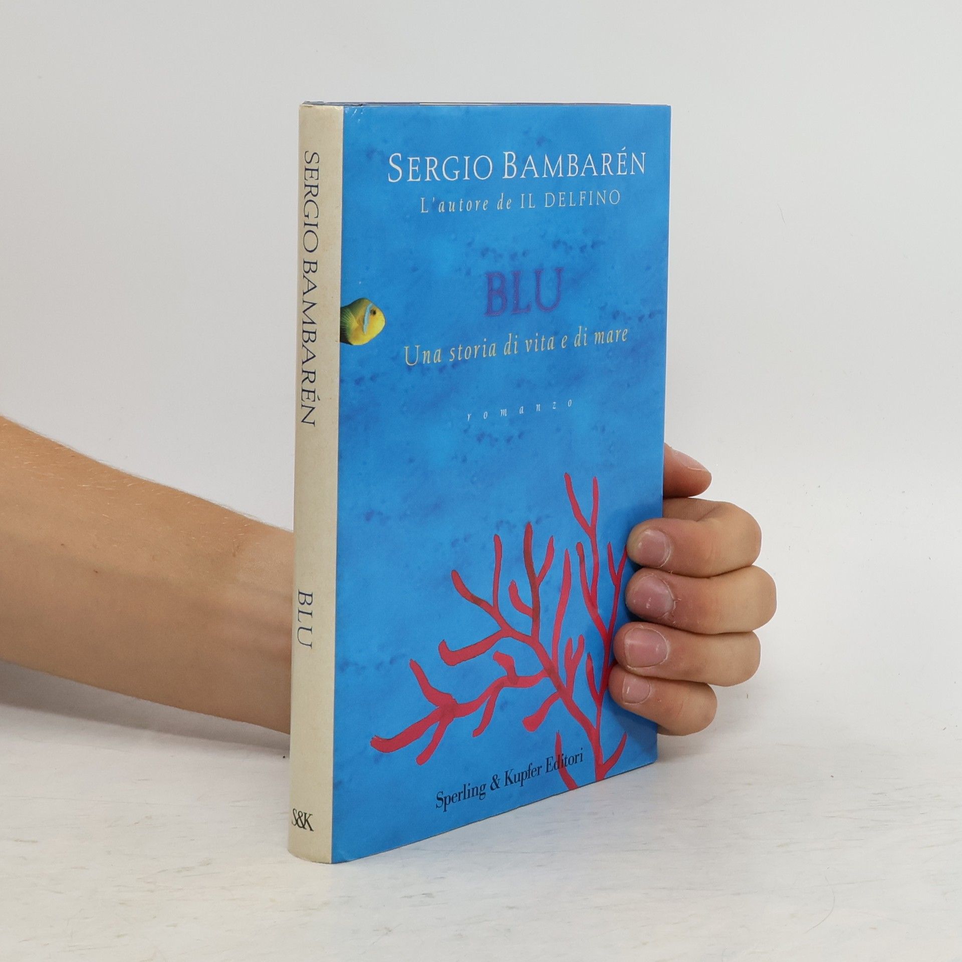Sergio Bambarén Blu. Una storia di vita e di mare