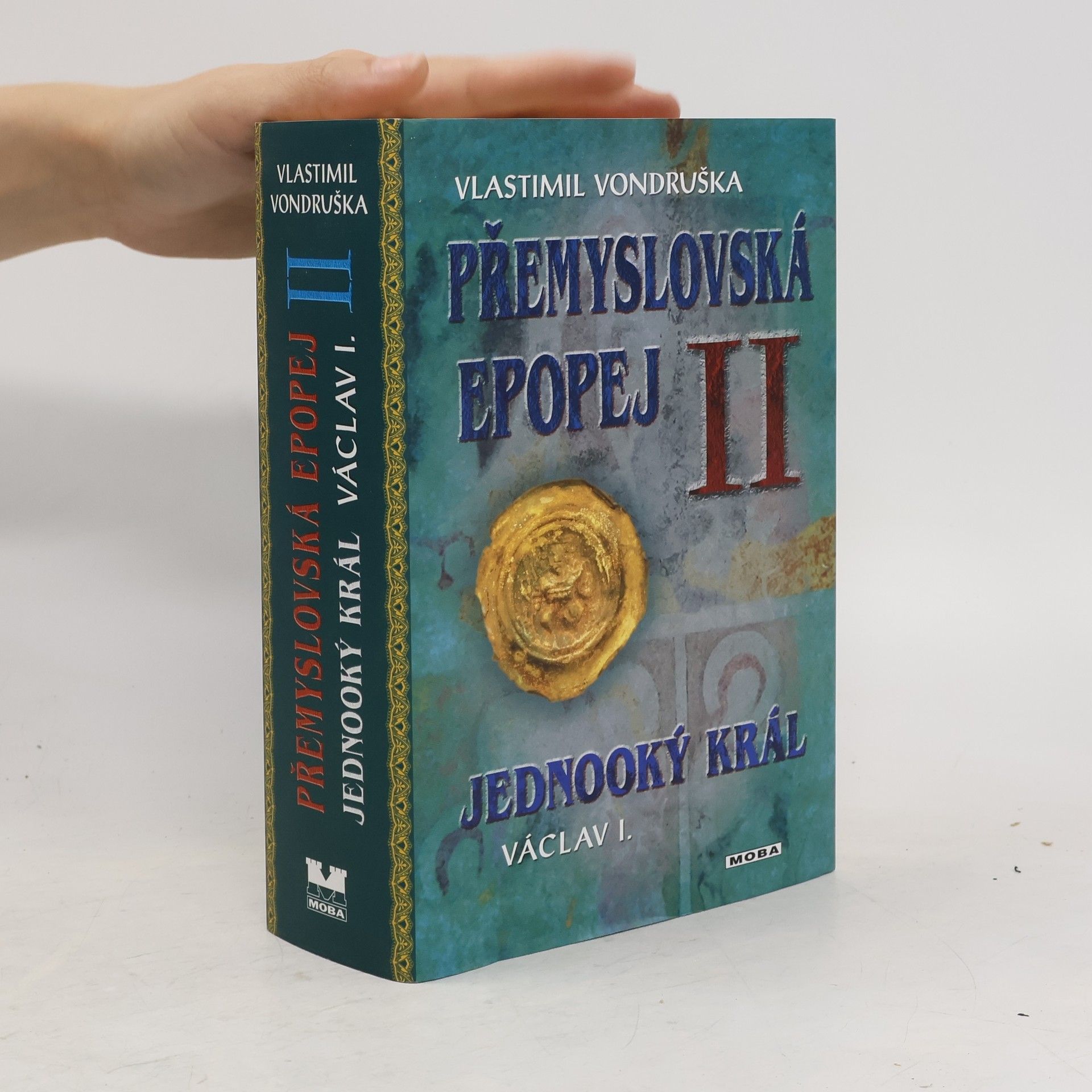 Vlastimil Vondruška Přemyslovská epopej. II, Jednooký král Václav I.