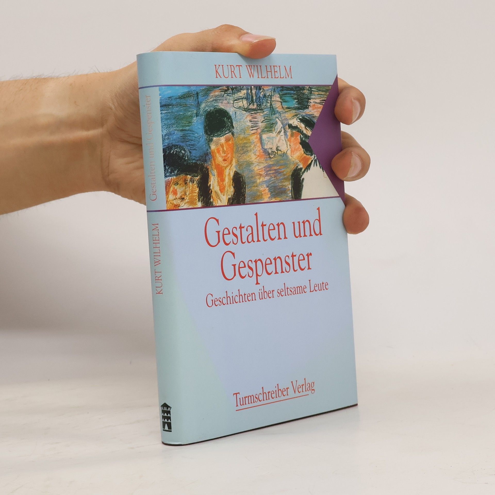 Kurt Wilhelm Gestalten und Gespenster