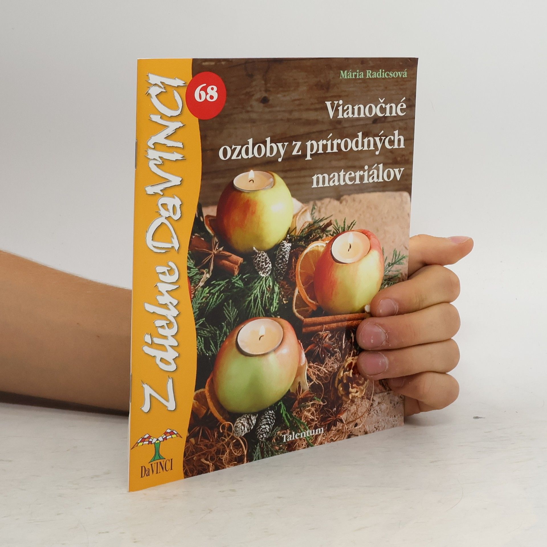 Mária Radics Vianočné ozdoby z prírodných materiálov - DaVINCI 68