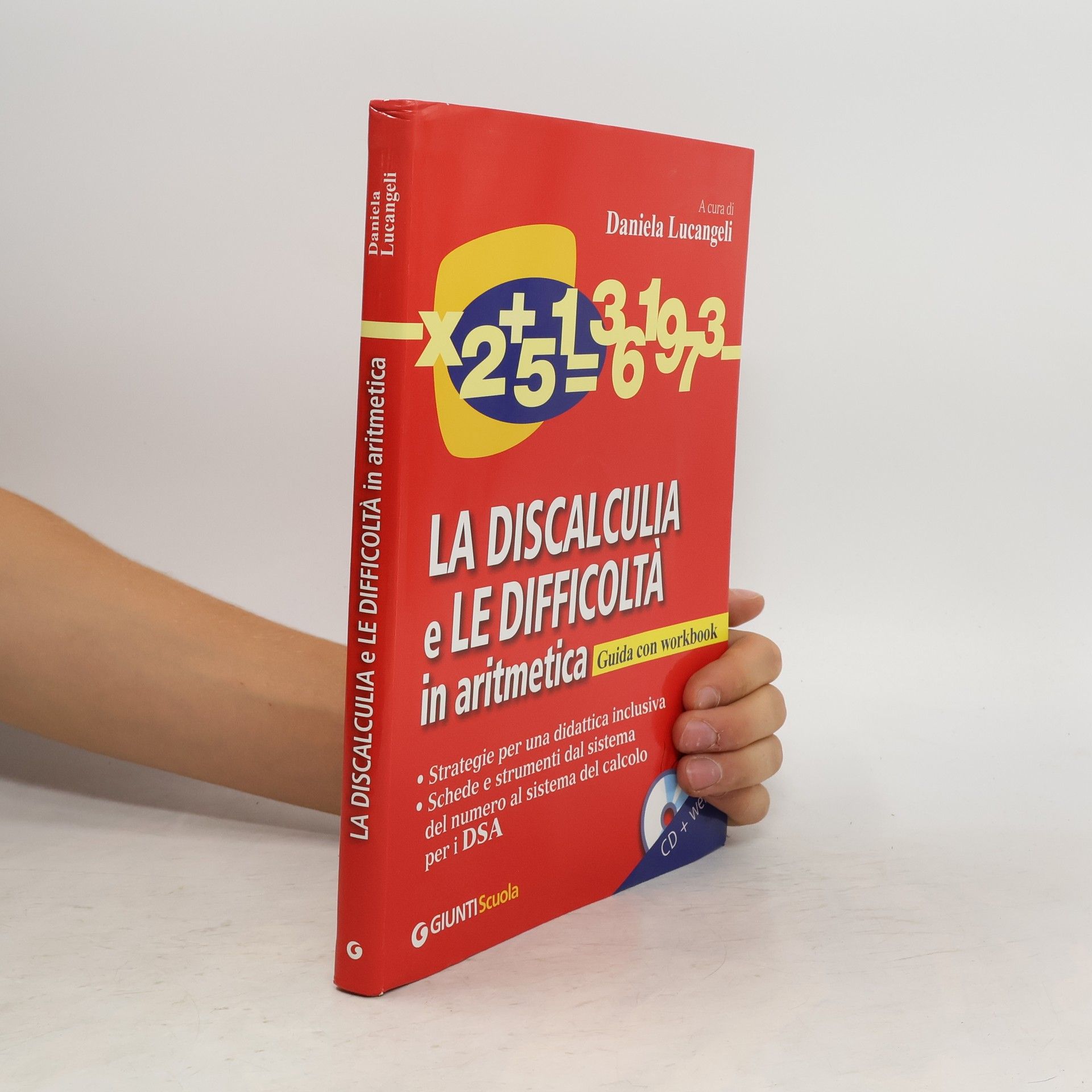 Daniela Lucangeli La discalculia e le difficoltà in aritmetica. Guida con workbook. Con CD Audio
