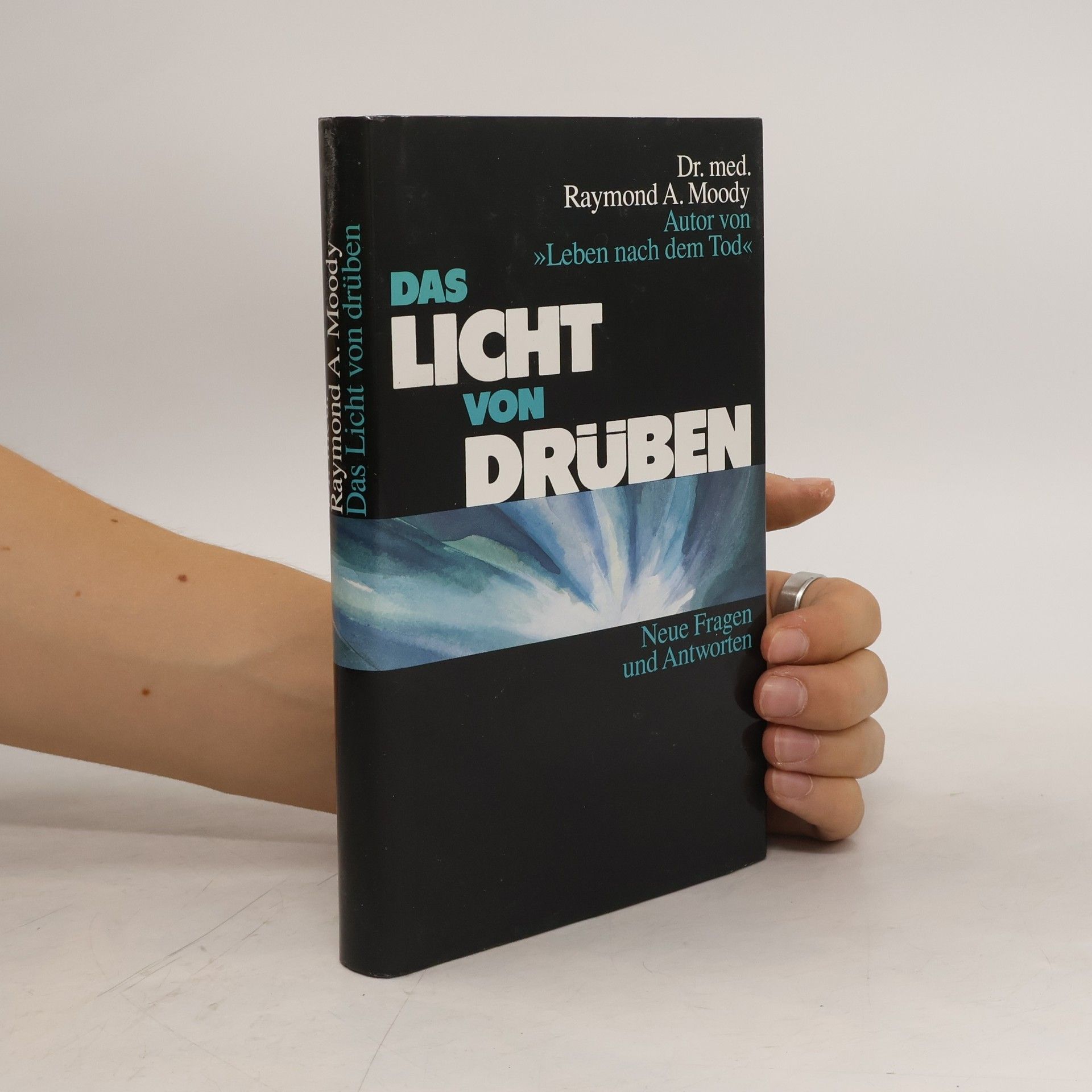 Raymond A. Moody Das Licht von Drüber