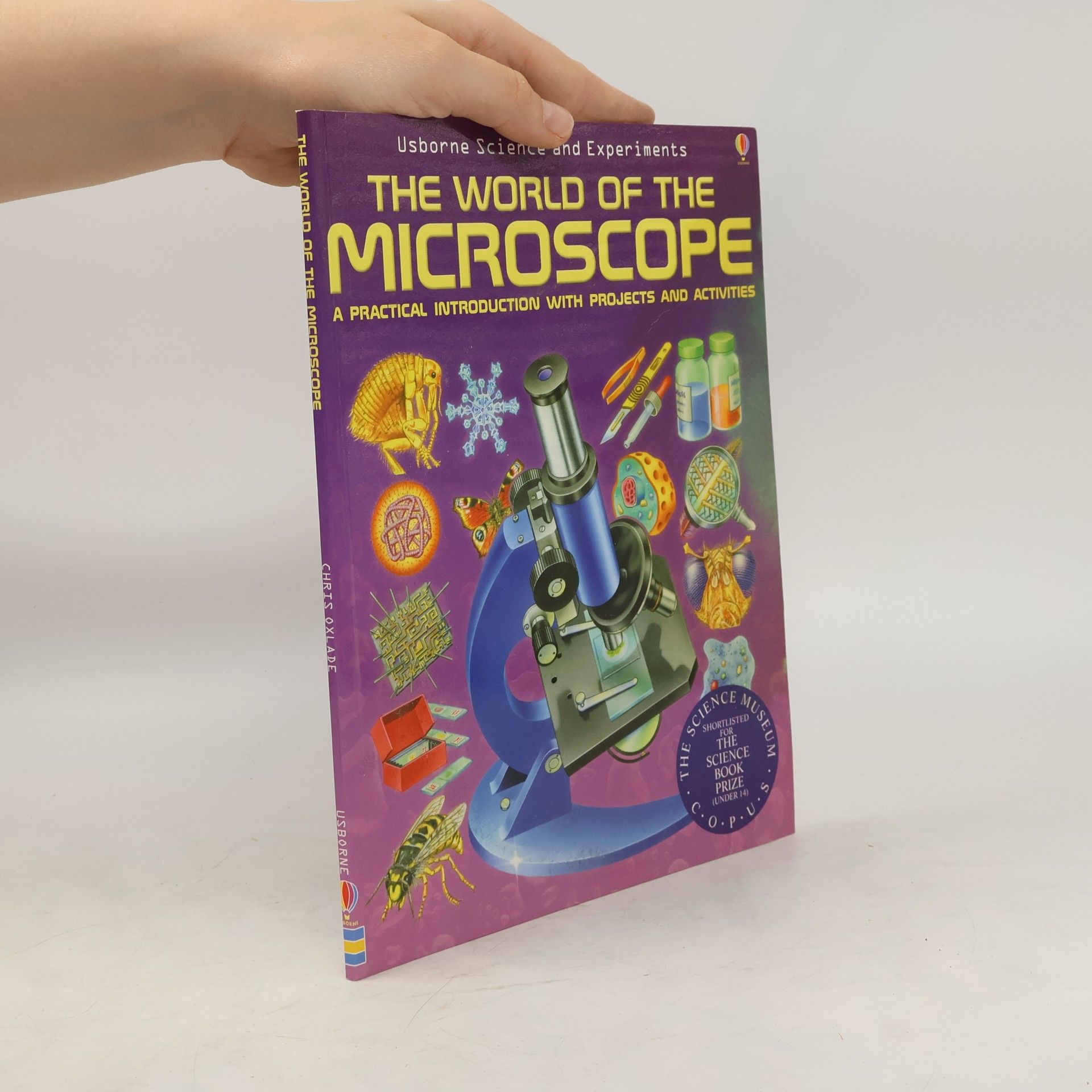 Chris Oxlade The World of the Microscope