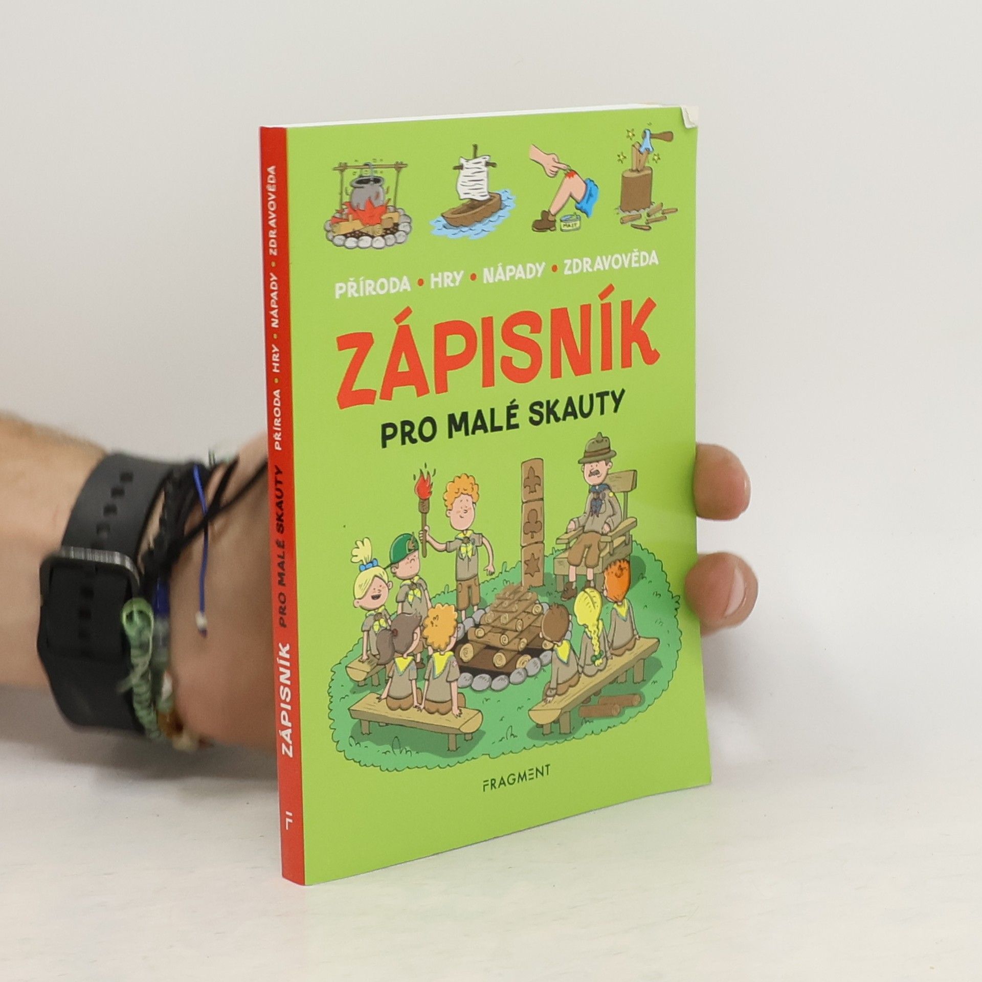 Zdeněk Chval Zápisník pro malé skauty : příroda, hry, nápady, zdravověda
