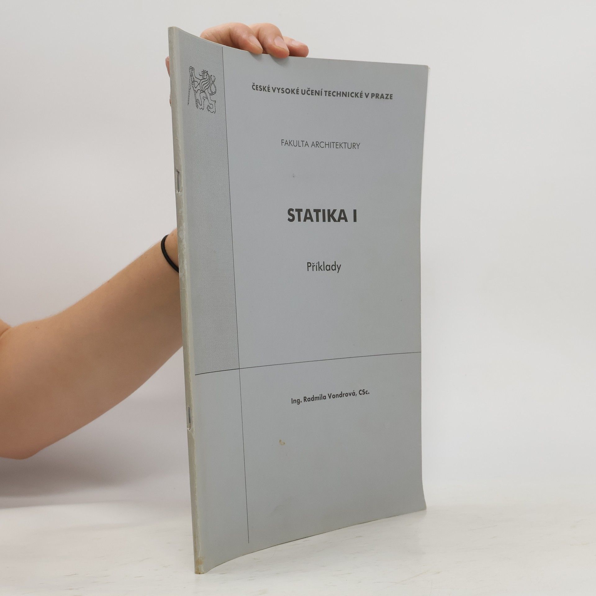 Radmila Vondrová Statika I: příklady