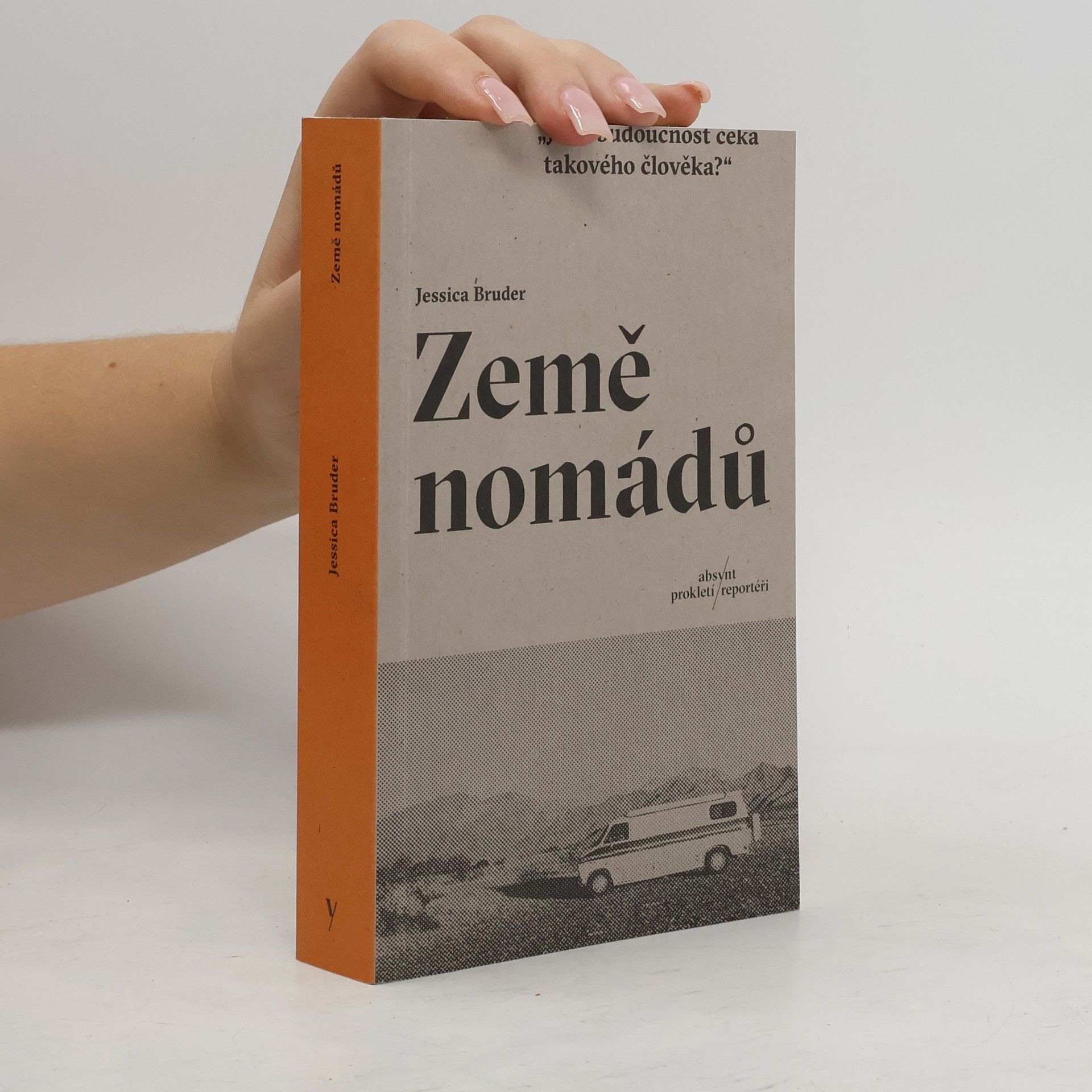 Jessica Bruder Země nomádů