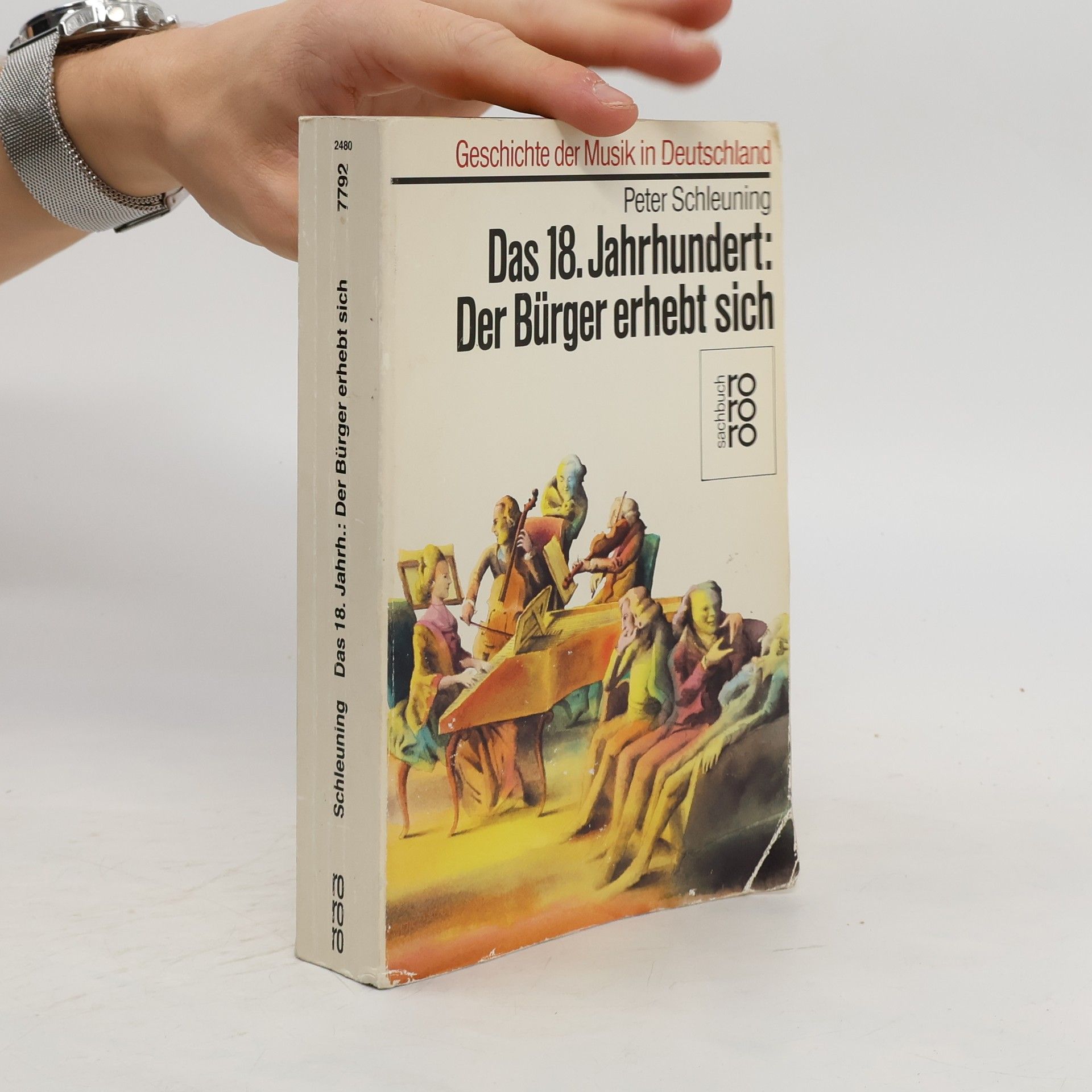 Peter Schleuning Das 18. [achtzehnte] Jahrhundert: der Bürger erhebt sich