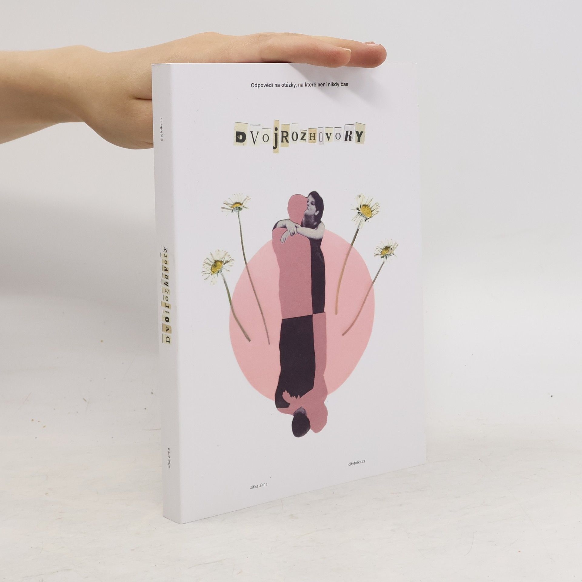 Jitka Zima Dvojrozhovory : odpovědi na otázky, na které není nikdy čas