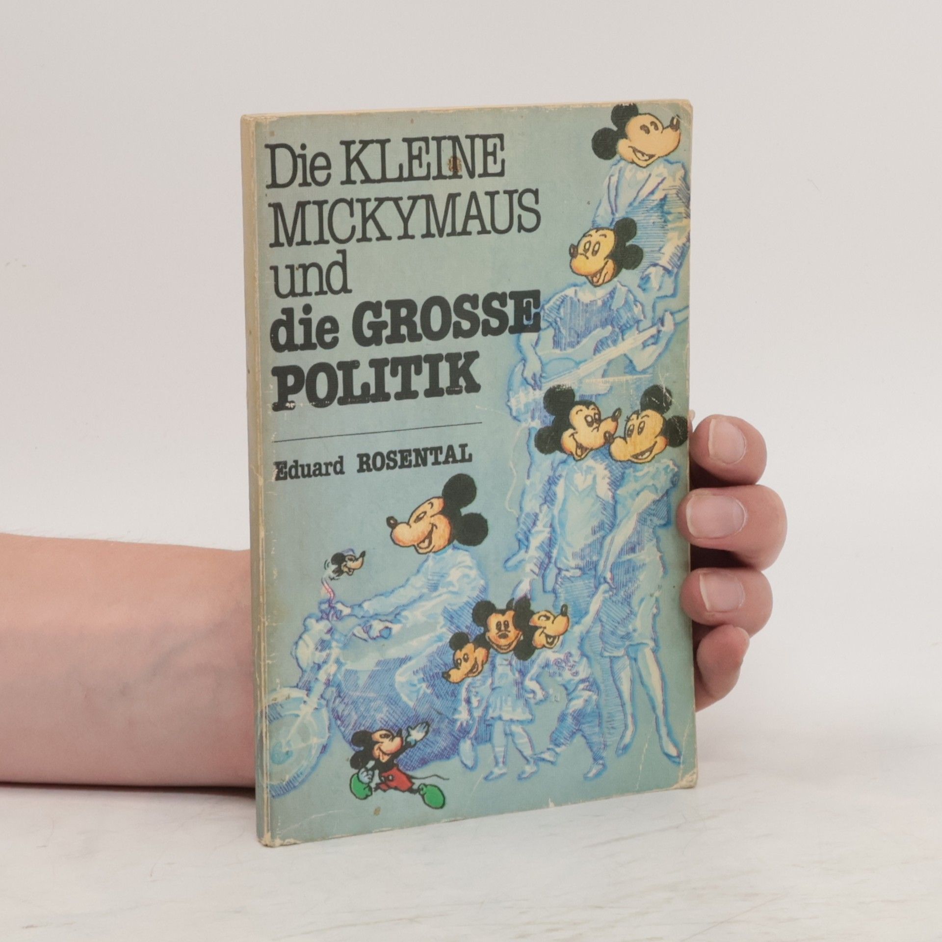 Ėduard M. Rozentalʹ Die kleine Mickymaus und die grosse Politik