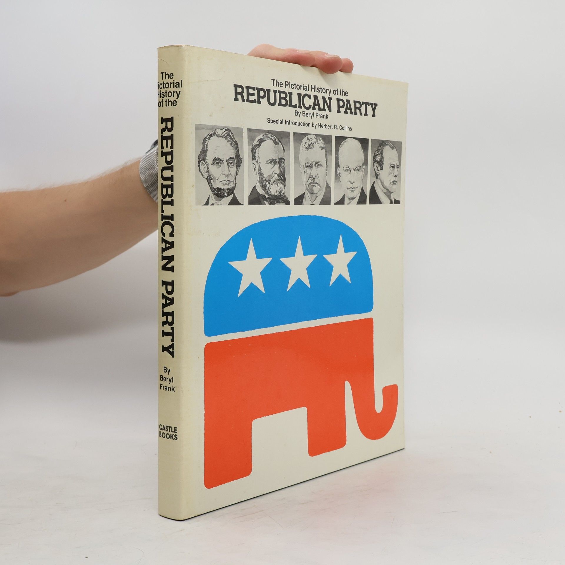 Beryl Frank Pictorial History of the Republican Party