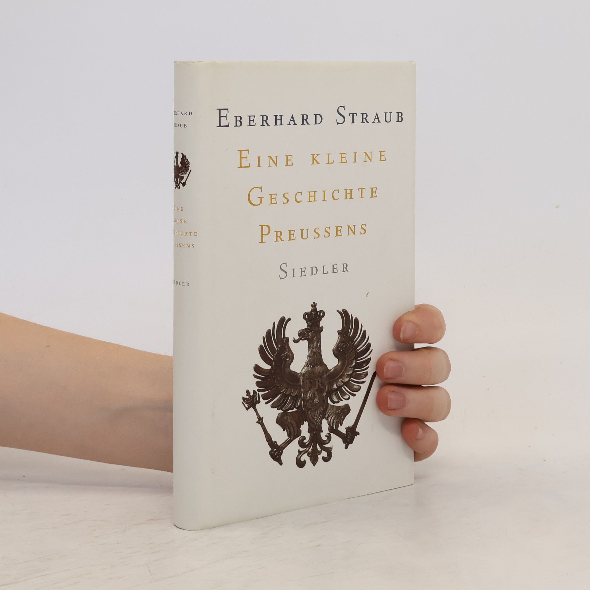 Eberhard Straub Eine kleine Geschichte Preußens