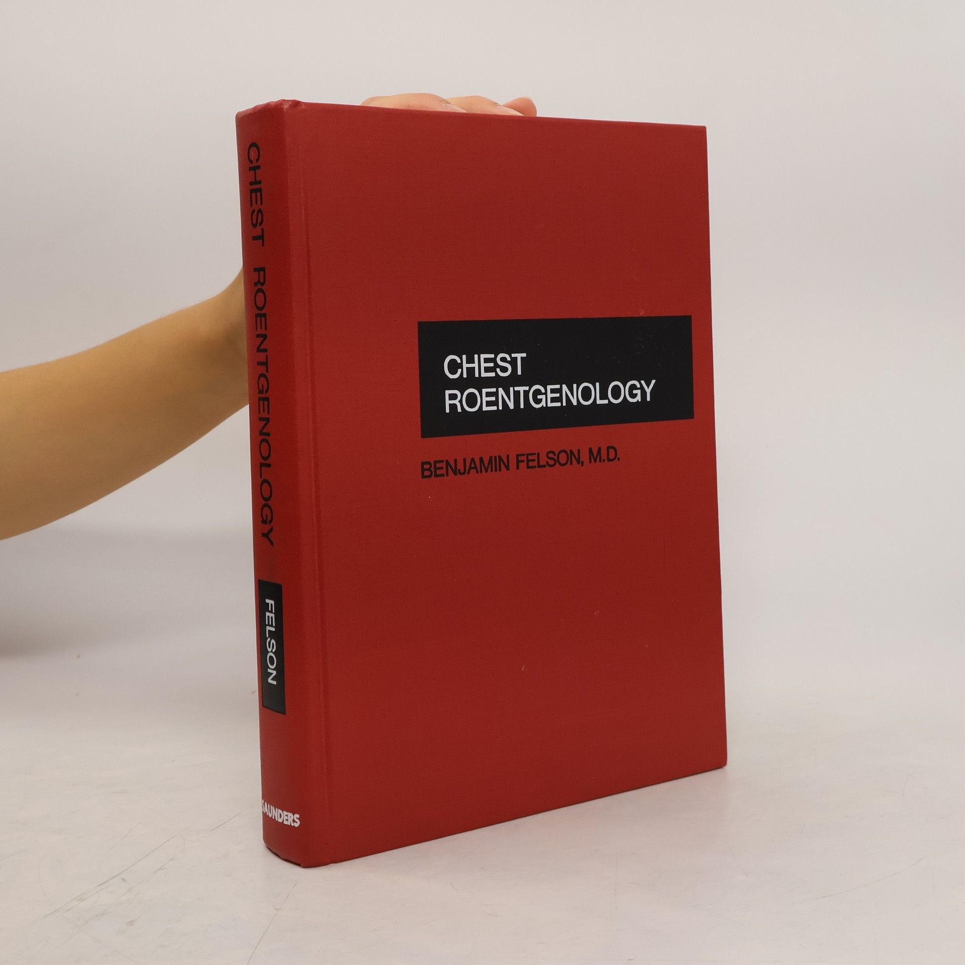 Benjamin Felson Chest Roentgenology