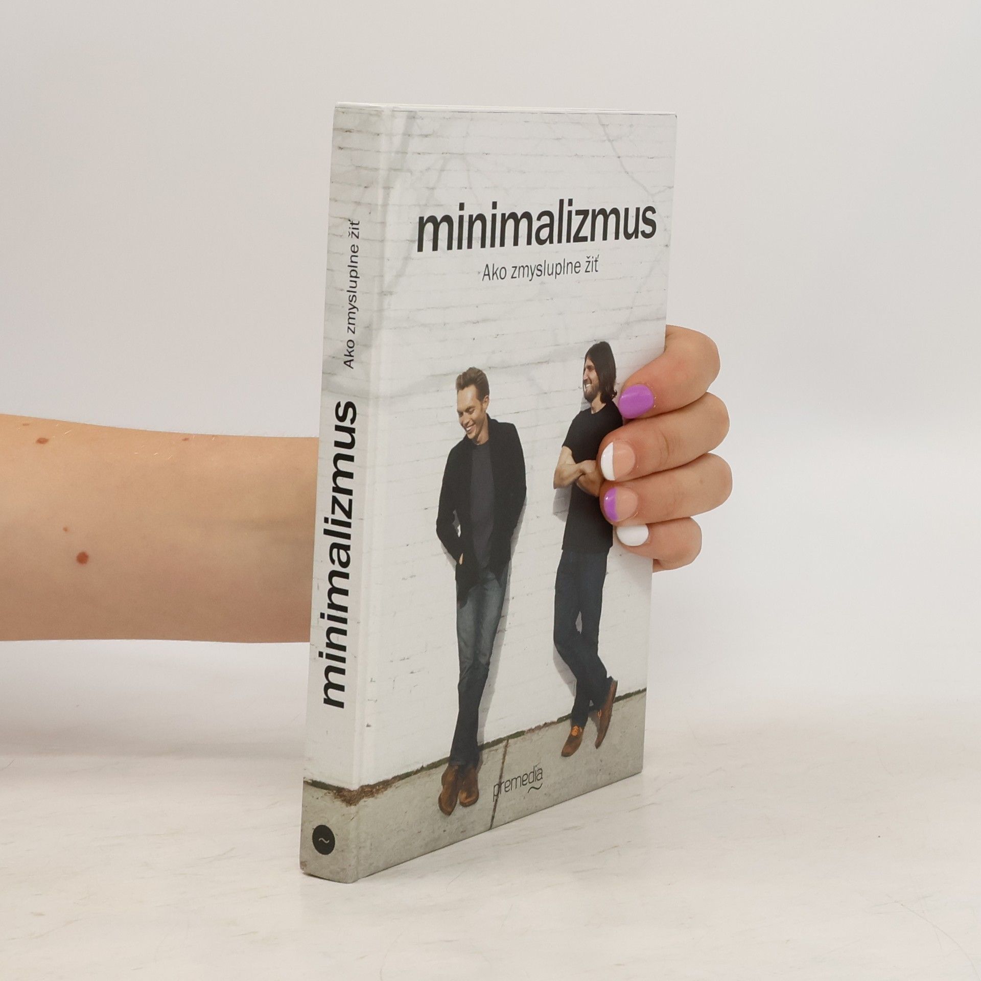Joshua Fields Millburn Minimalizmus: Ako zmysluplne žiť