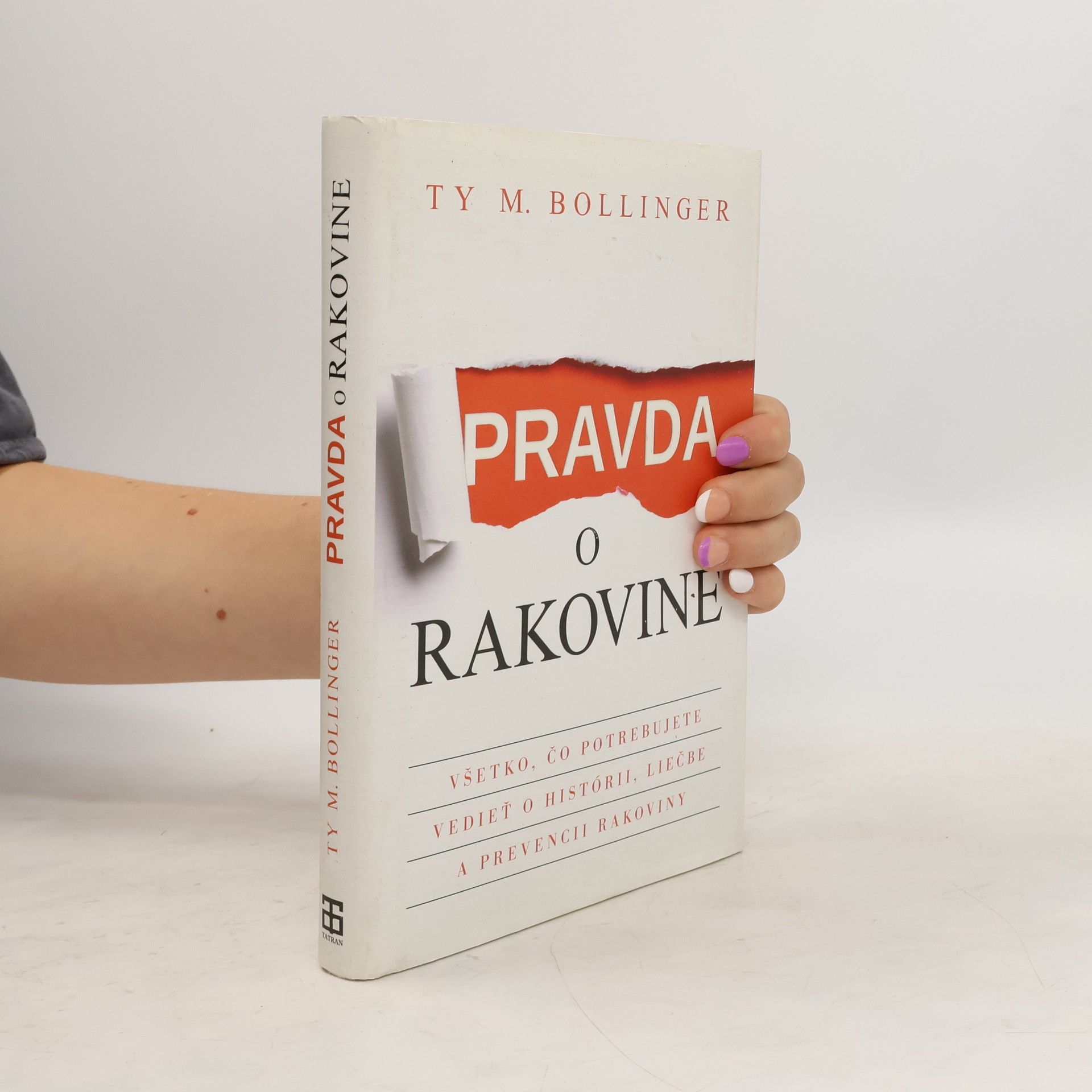 Ty M. Bollinger Pravda o rakovine
