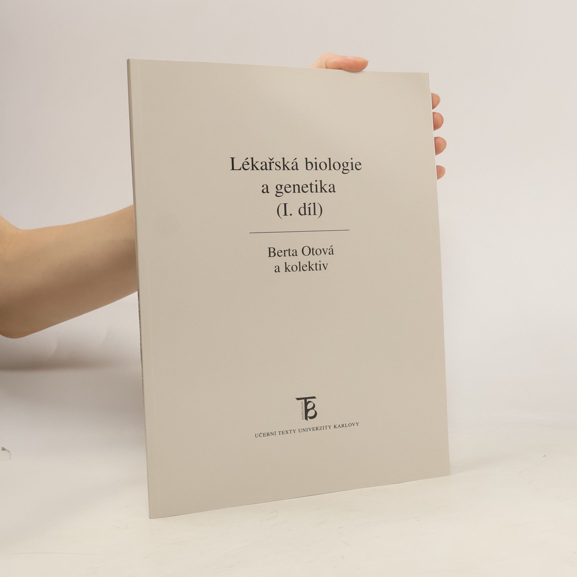 Berta Otová Lékařská biologie a genetika I.