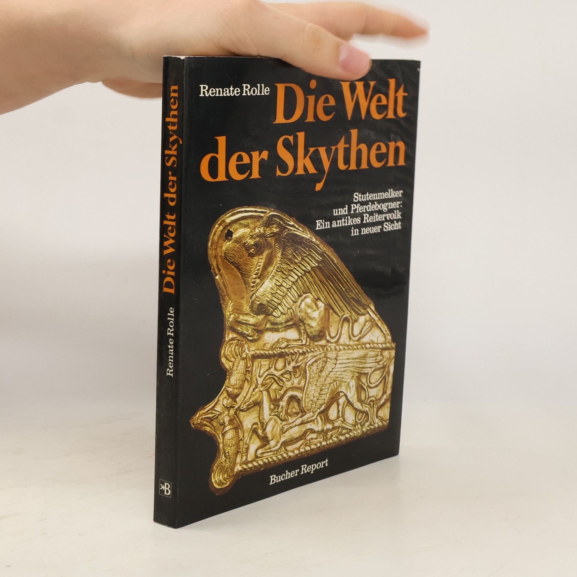Renate Rolle Die Welt der Skythen