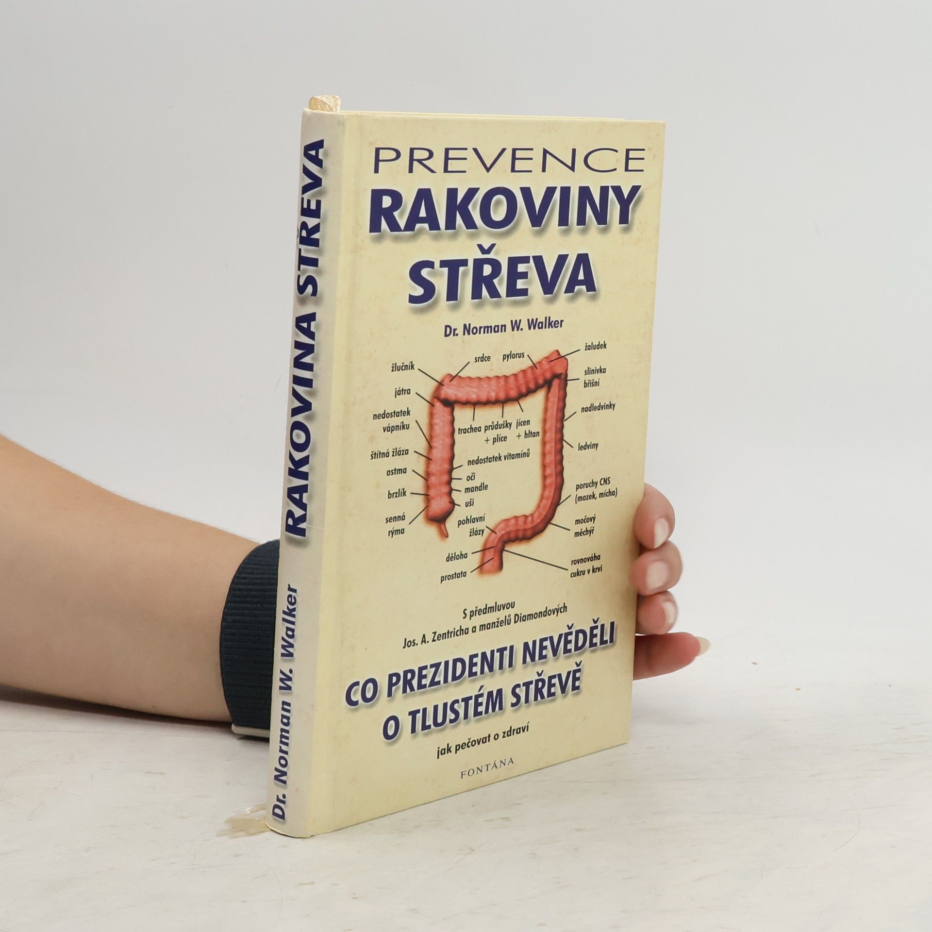Norman Wardhaugh Walker Prevence rakoviny střeva. Co prezidenti nevěděli o tlustém střevě jak pečovat o zdraví
