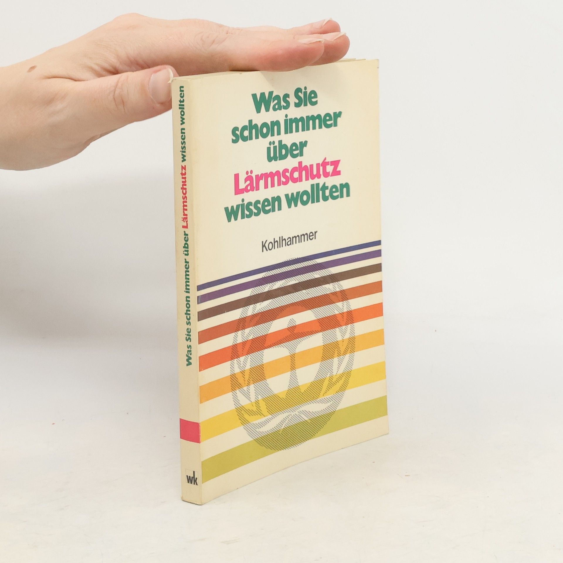 Volkhard Möcker Was Sie schon immer über Lärmschutz wissen wollten
