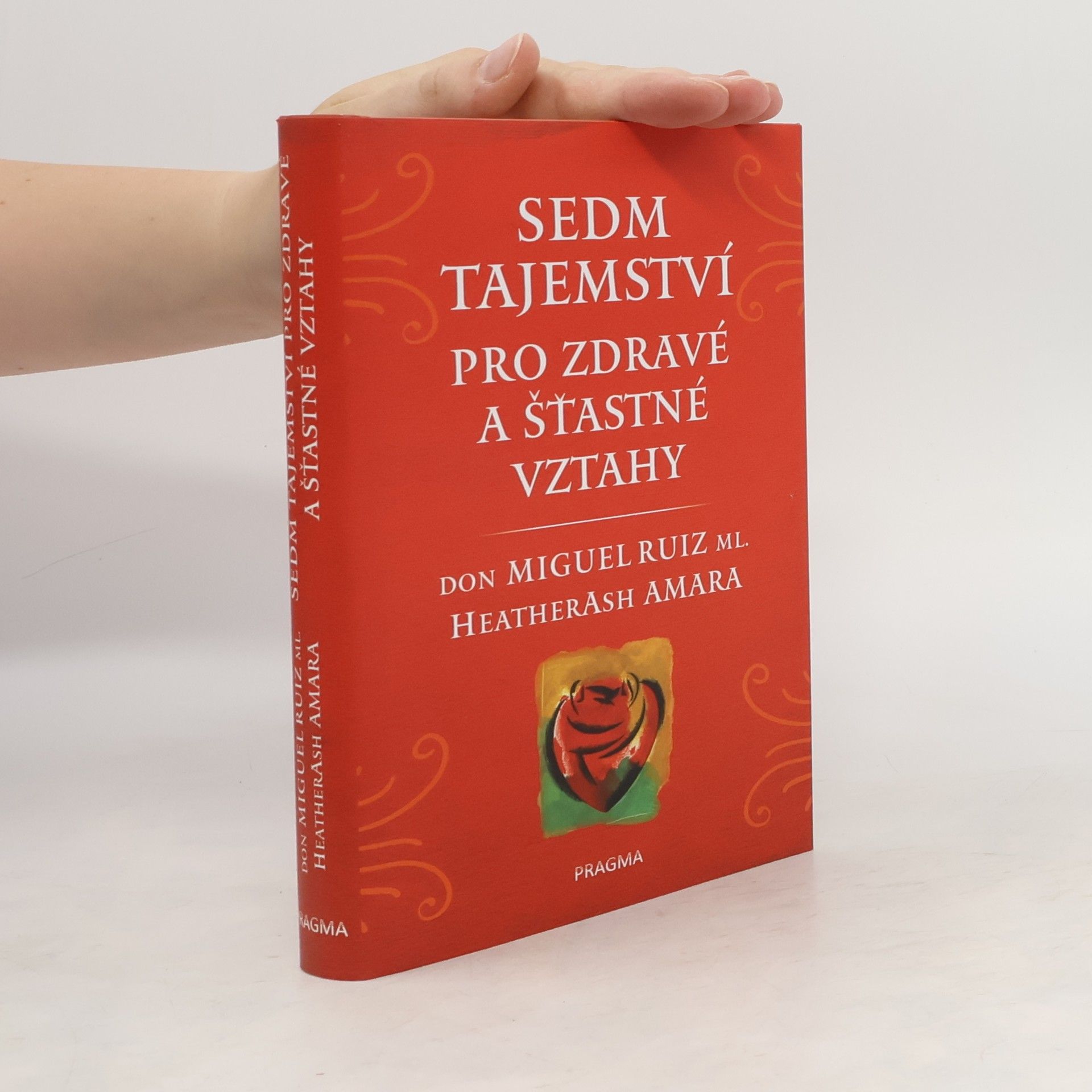 Heather Ash Amara Sedm tajemství pro zdravé a šťastné vztahy